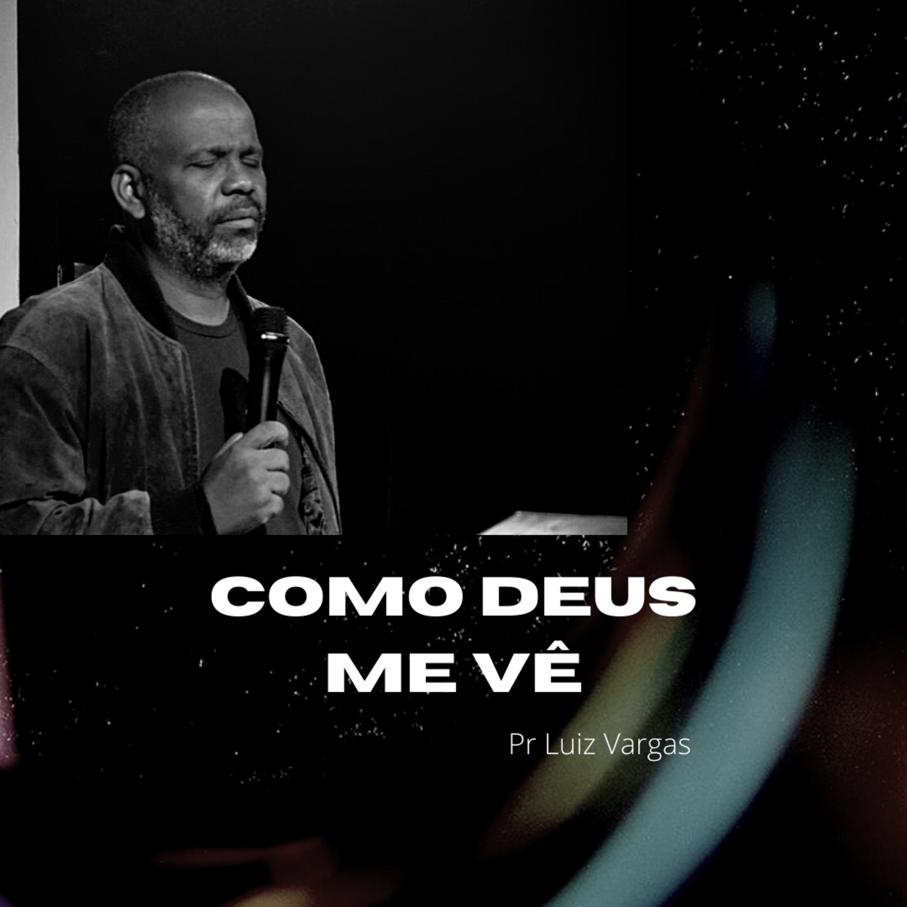 Pr LUIZ VARGAS - COMO DEUS ME VÊ  episode artwork