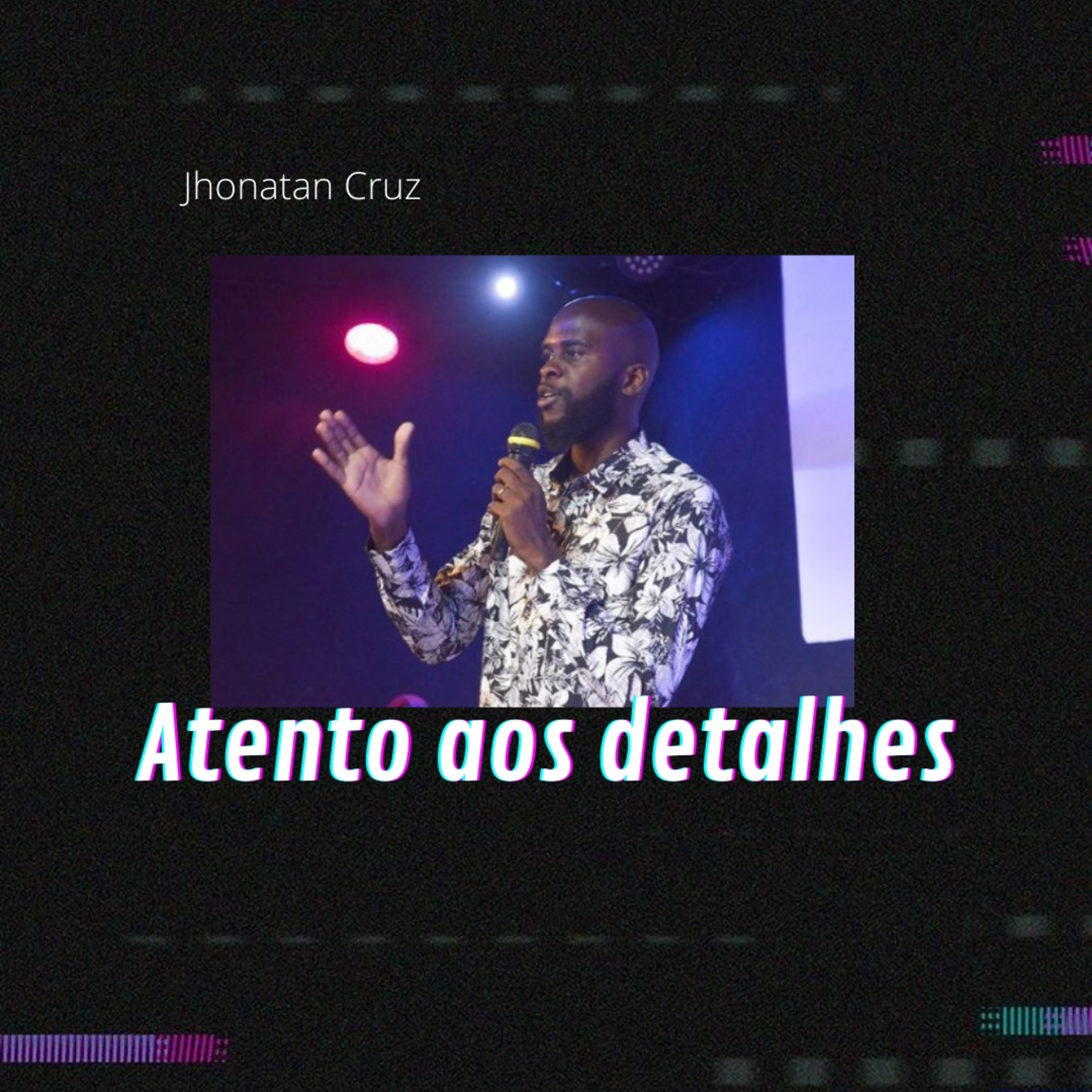 JHONATAN CRUZ - ATENTO AOS DETALHES episode artwork