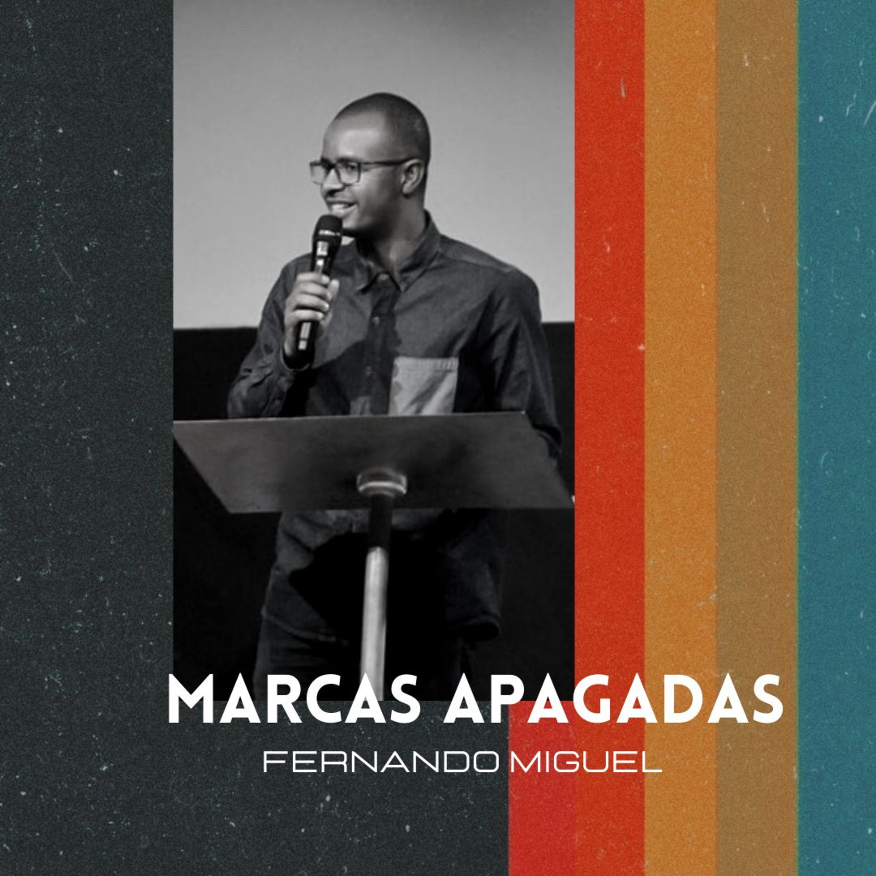 FERNANDO MIGUEL - MARCAS APAGADAS episode artwork