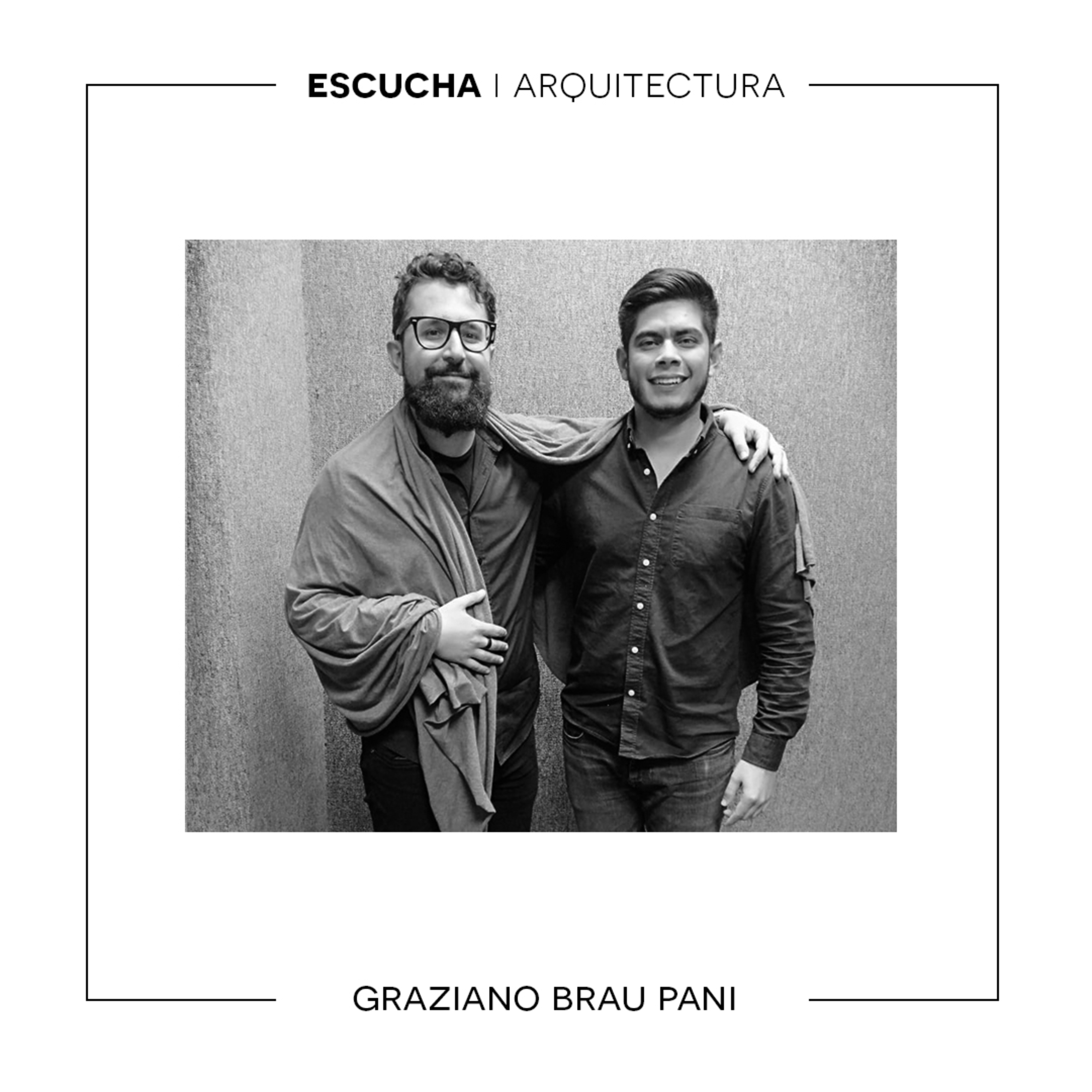 E08 - Graziano Brau Pani - ¿Cómo encontrar el propósito de mi despacho? (Vivienda Colectiva) episode artwork