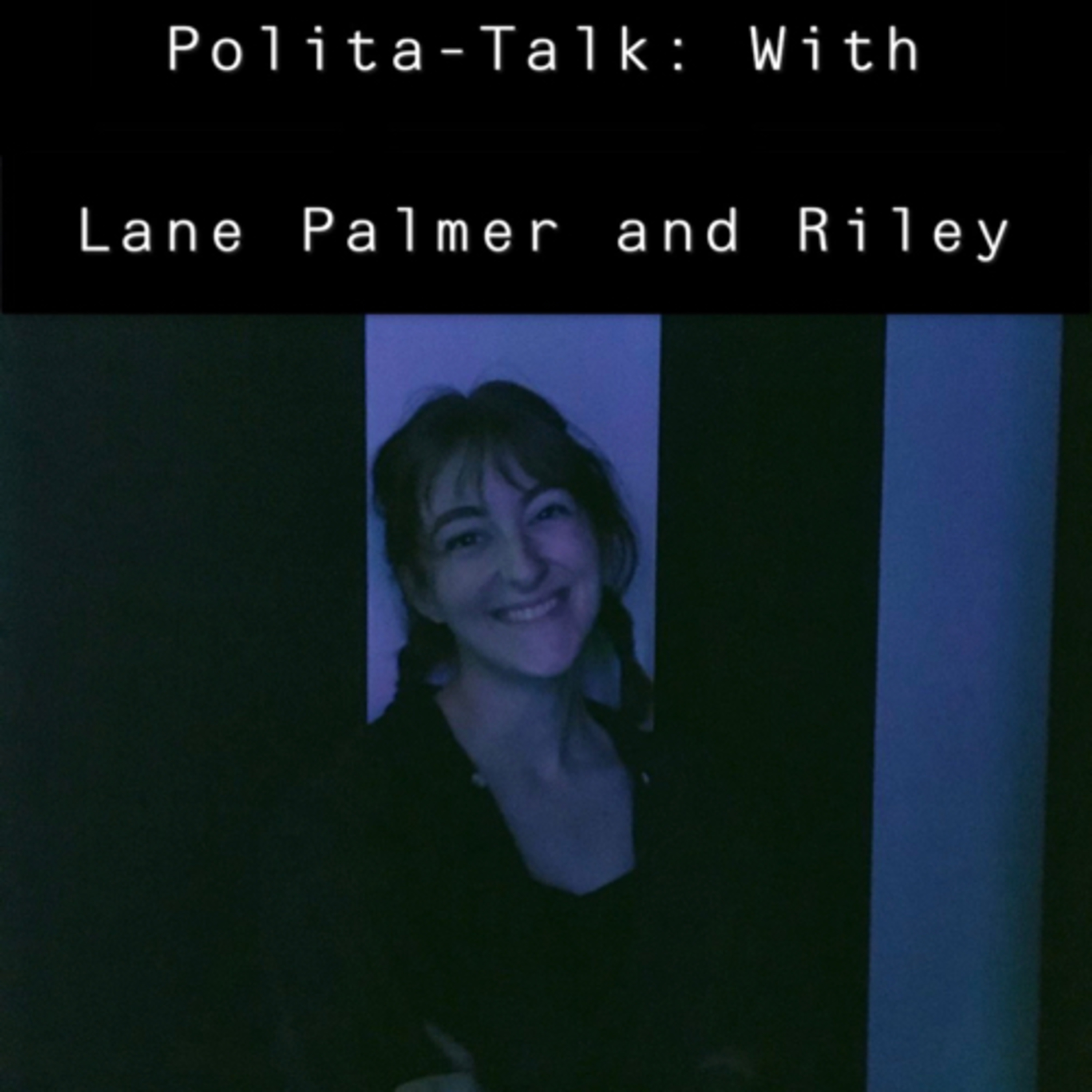 Polita-Talk: With Lane Palmer
