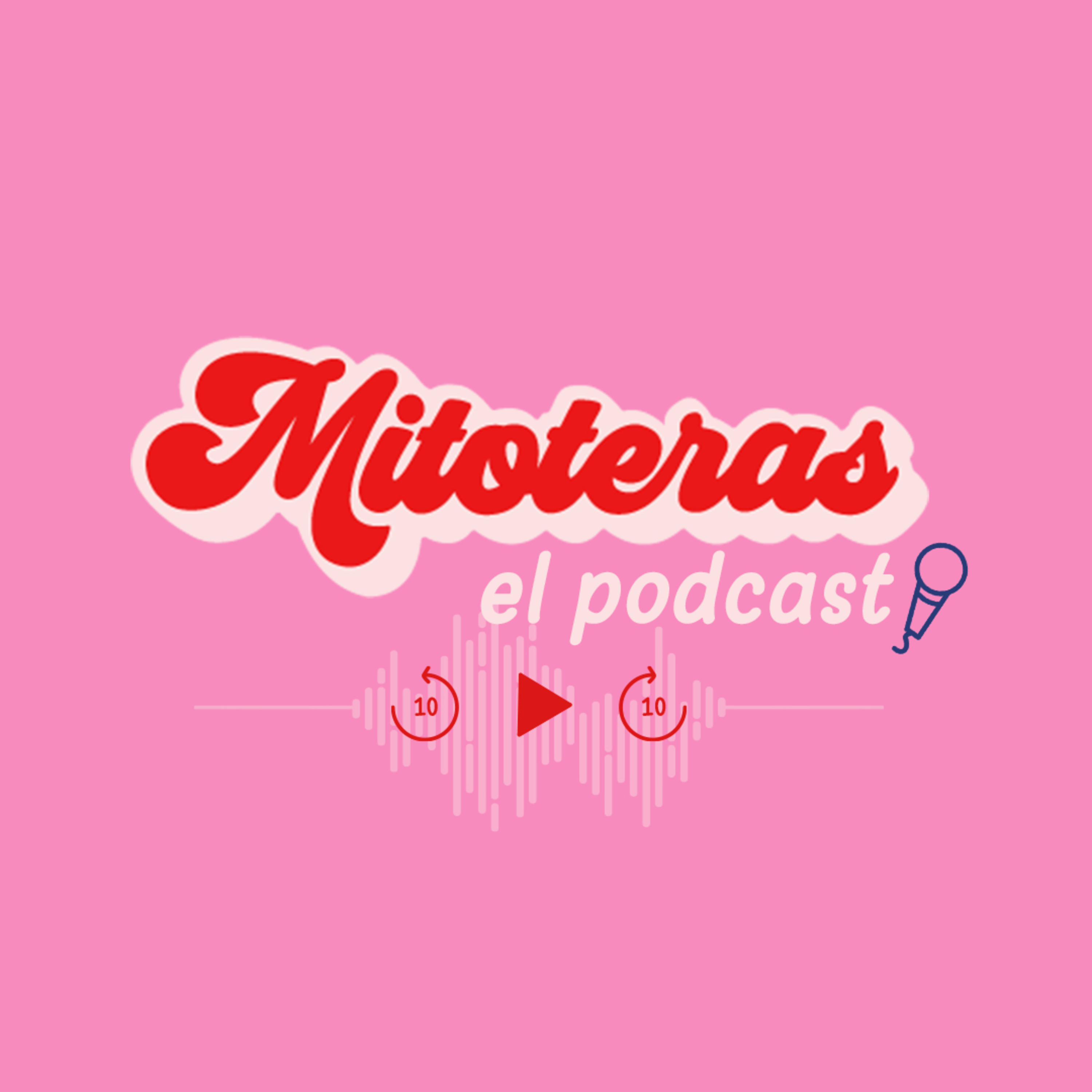 Mitoteras el podcast