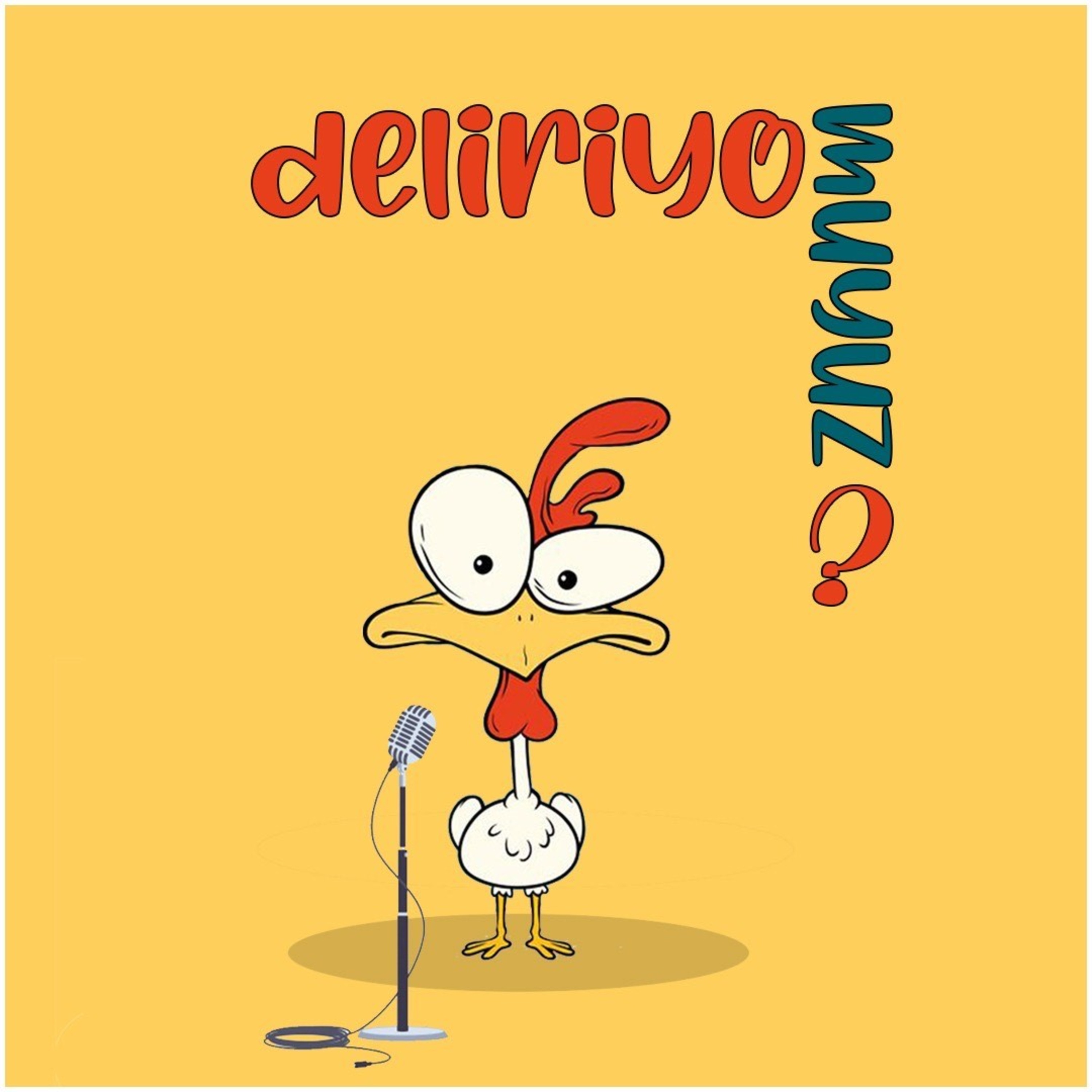 Deliriyo muyuz?