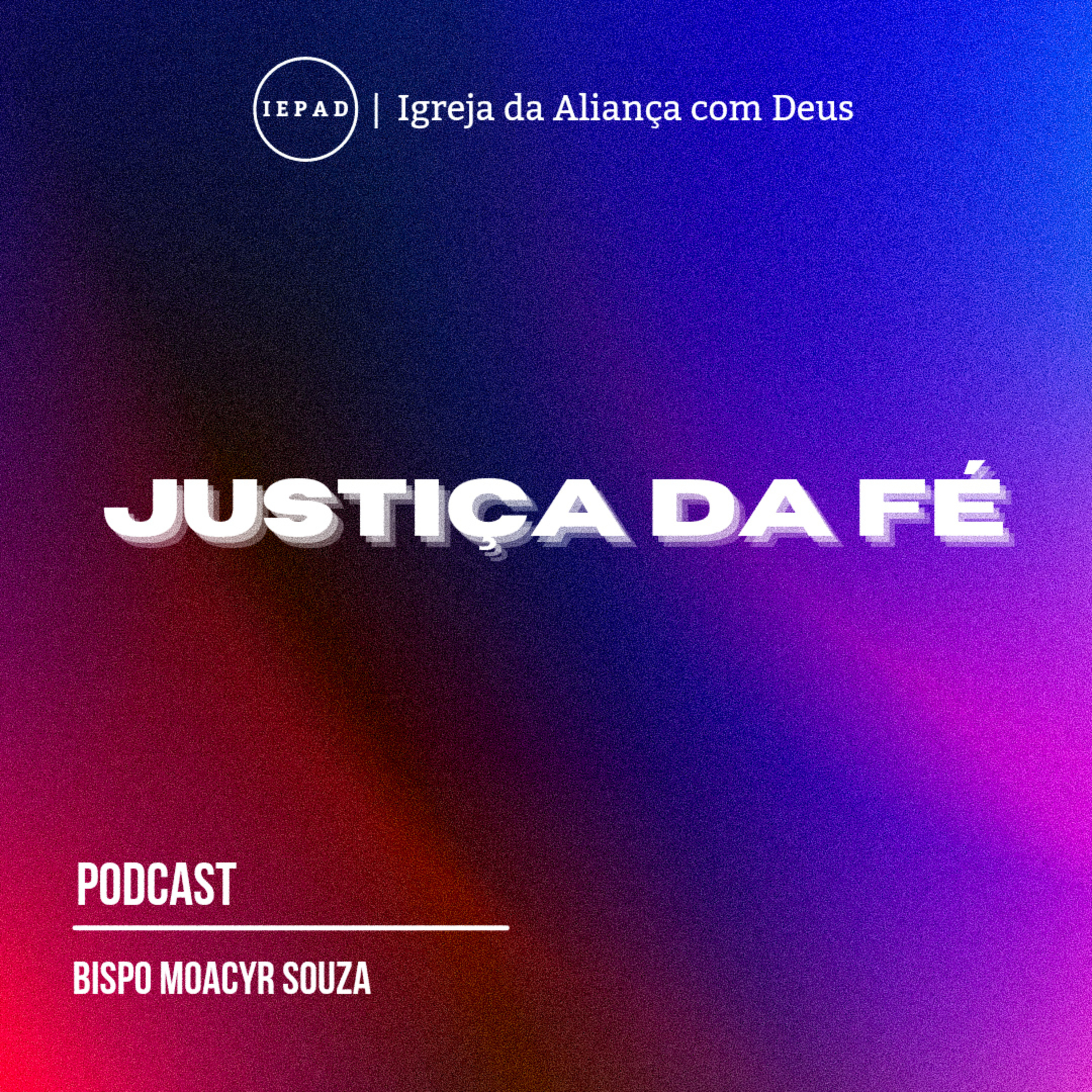 EP#1 - Justiça da Fé | SÉRIE: JUSTIÇA DA FÉ  episode artwork