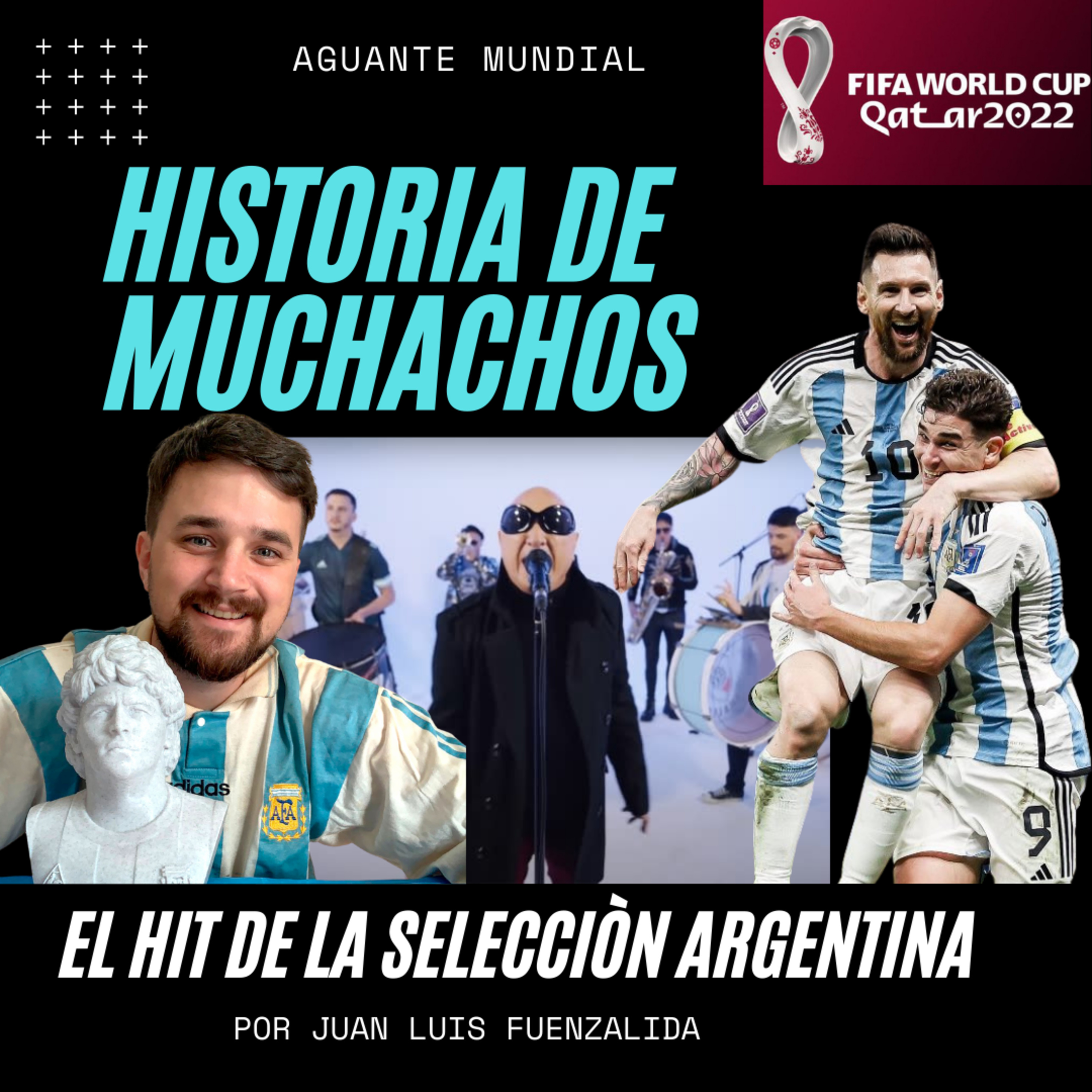 LA HISTORIA DE MUCHACHOS. EL HIT DE LA SELECCIÓN ARGENTINA  episode artwork