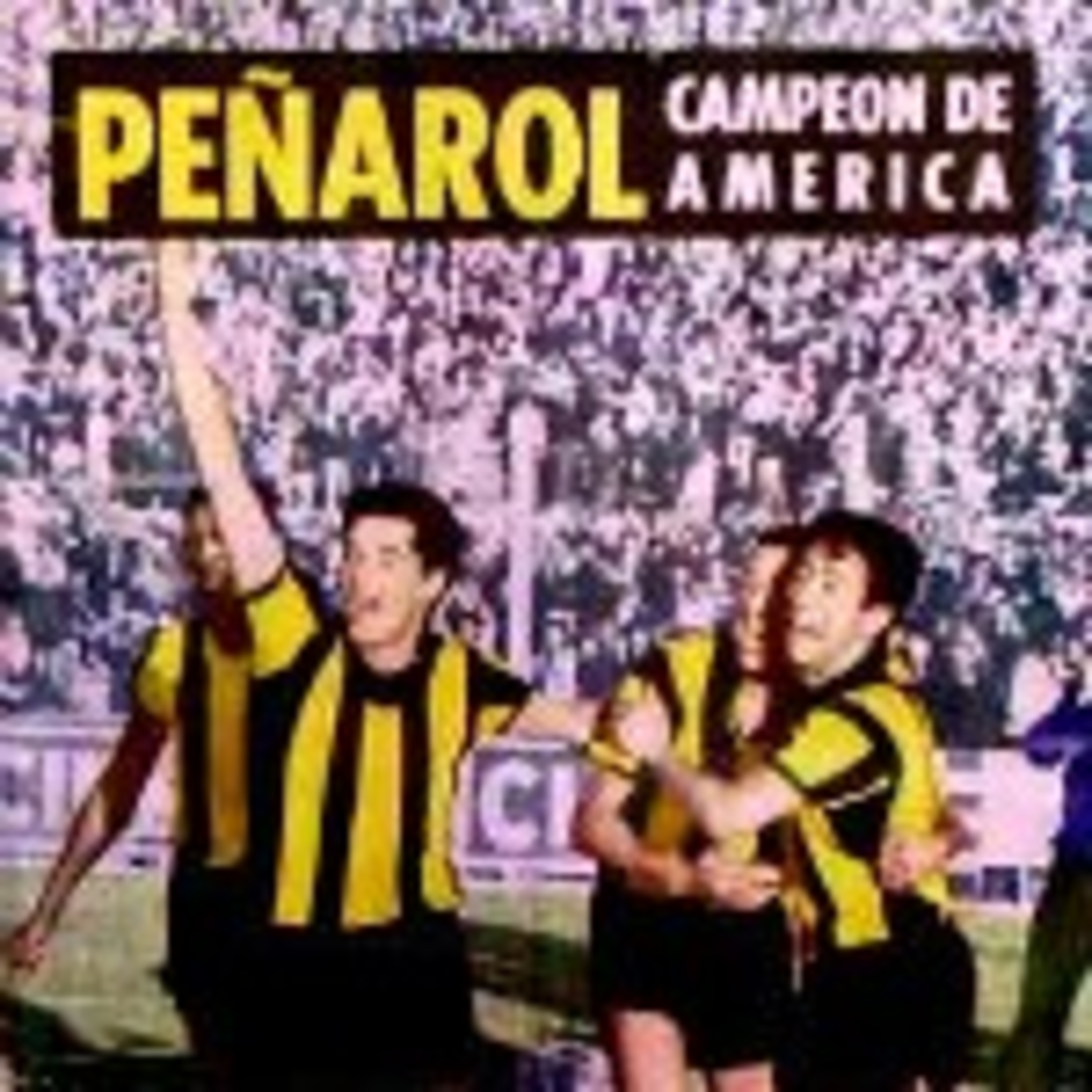 LA HISTORIA DE LA COPA LIBERTADORES. PEÑAROL CAMPEÓN 1960