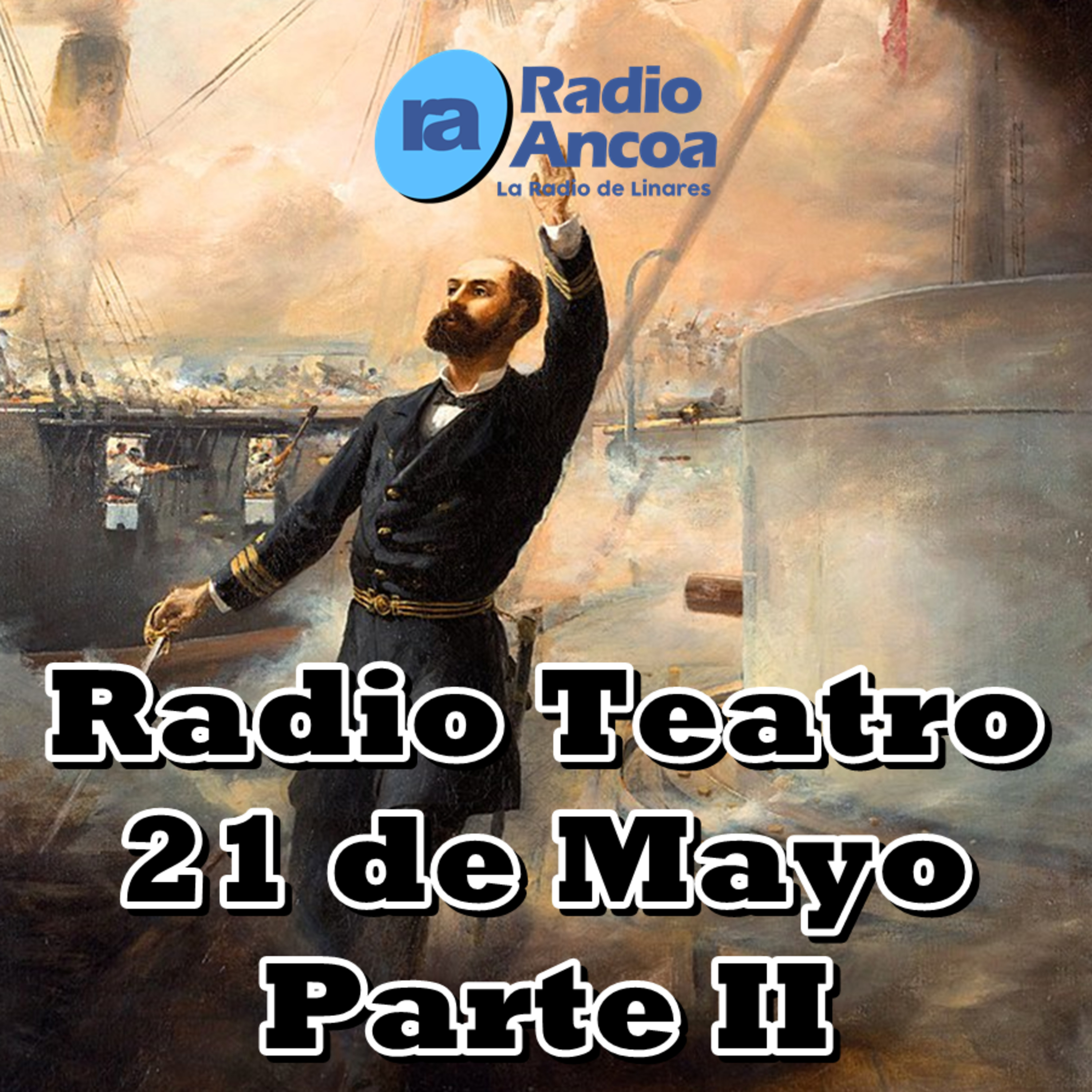 Radio Teatro - 21 de Mayo 1879 - Parte 2 episode artwork
