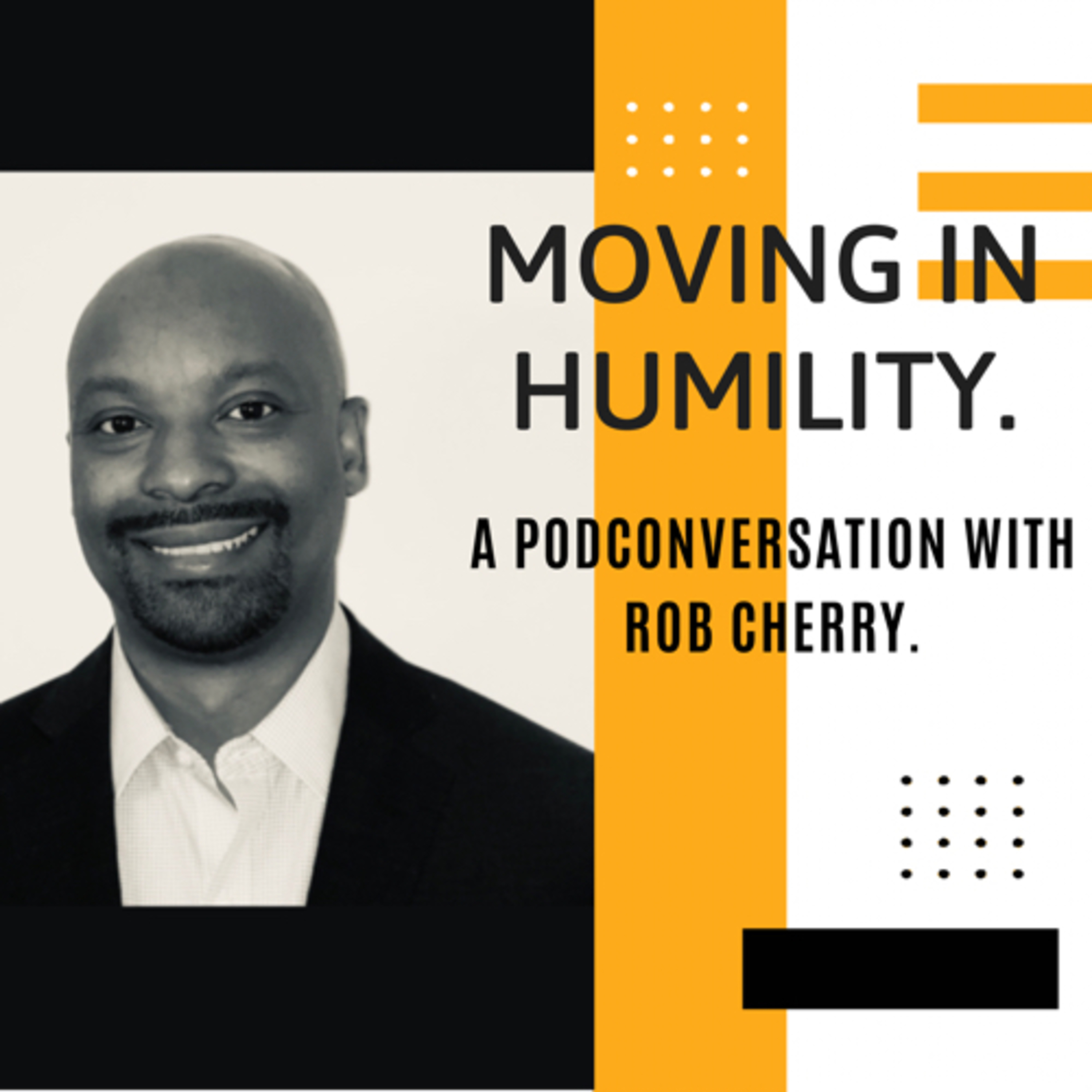 Moving in Humility.  episode artwork