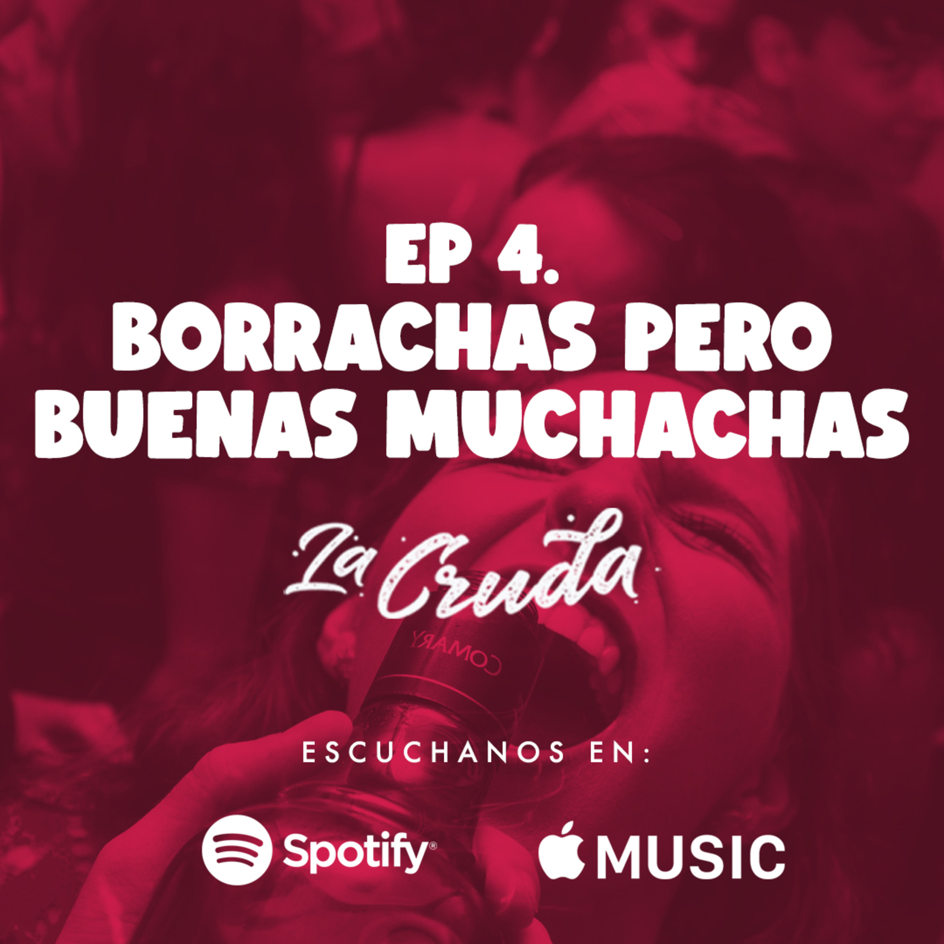 Borrachas pero buenas muchachas.