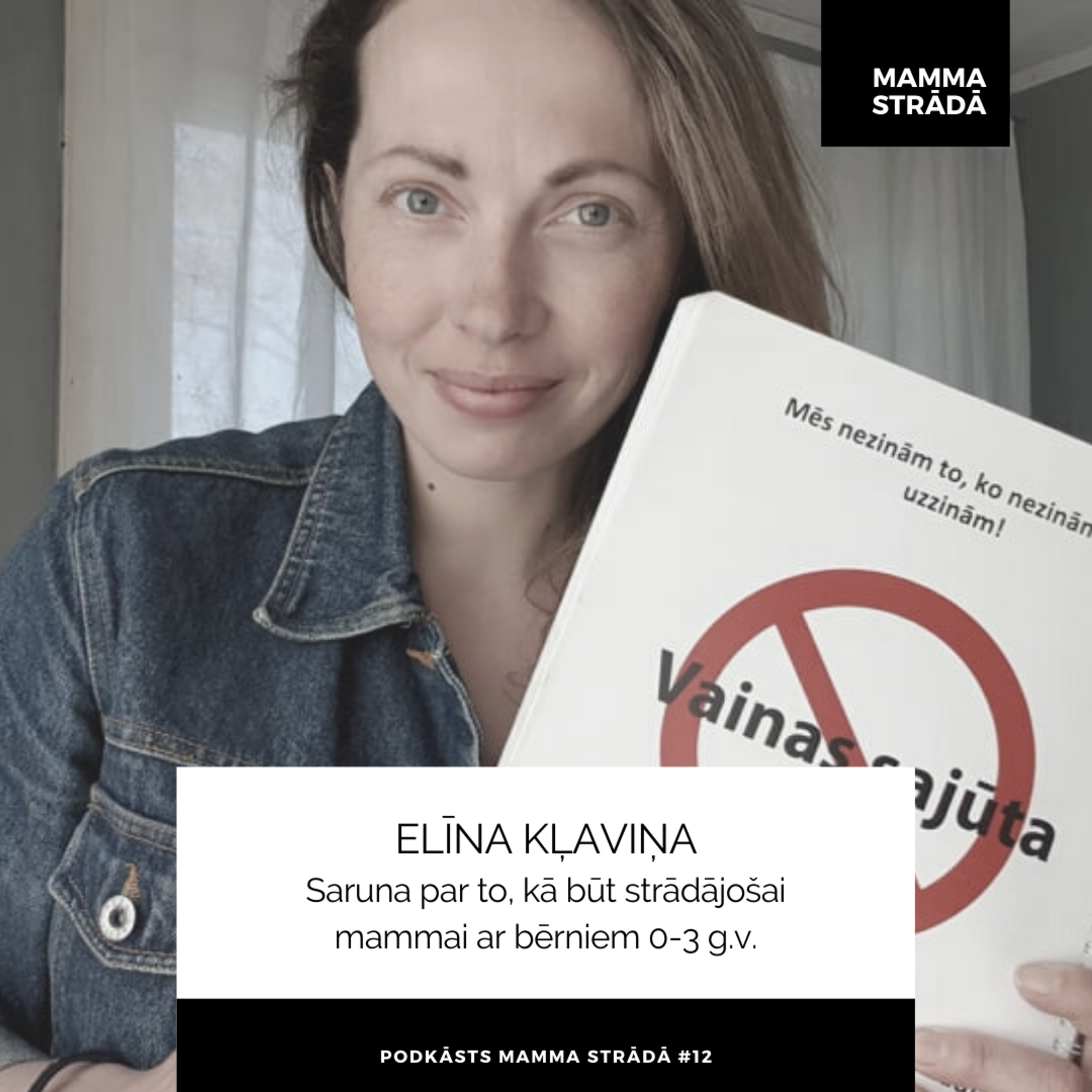 #12 // MAMMA STRĀDĀ // ELĪNA KĻAVIŅA, cik daudz laika veltīt bērniem, ja mamma strādā episode artwork