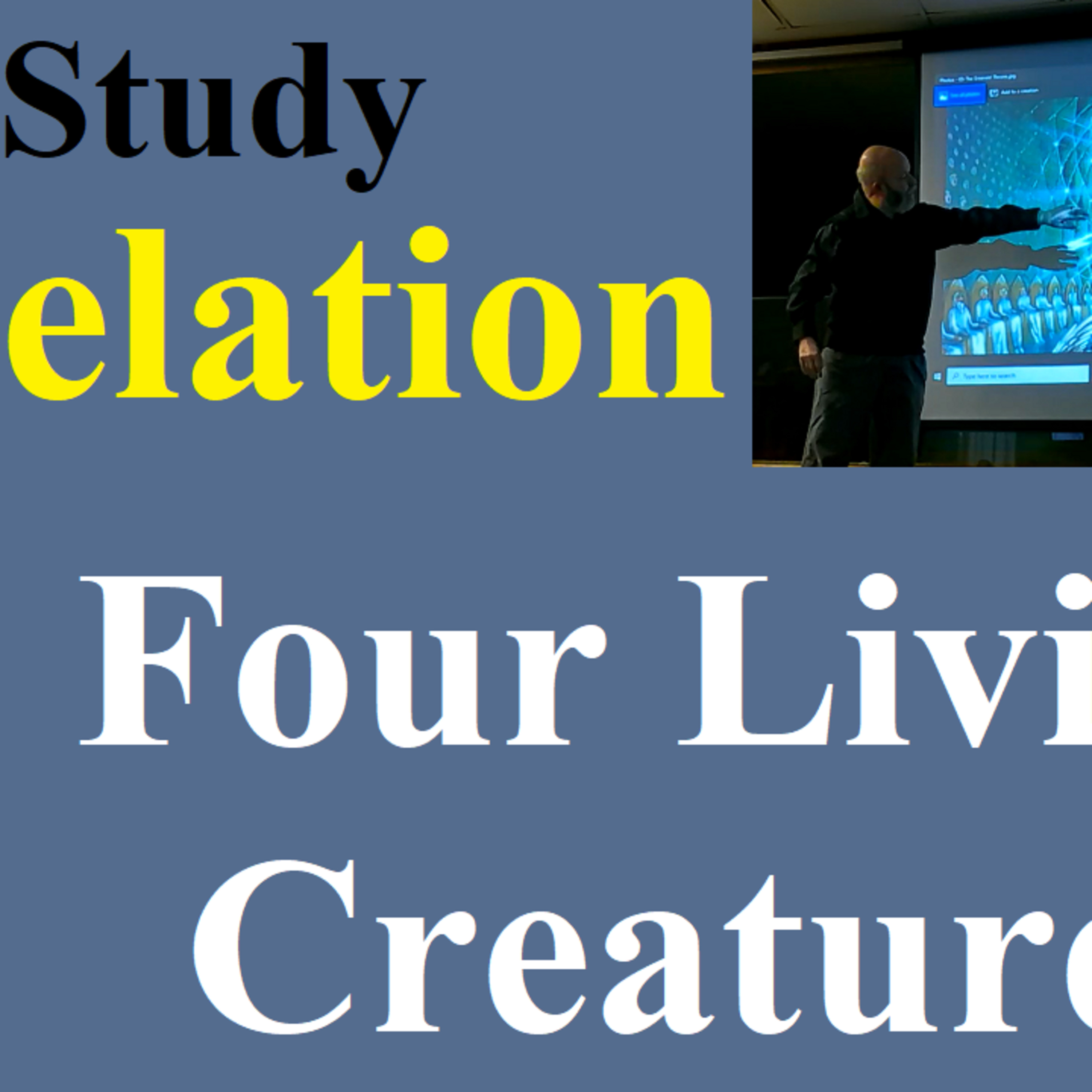 Bible Study: Revelation - Four Living Creatures