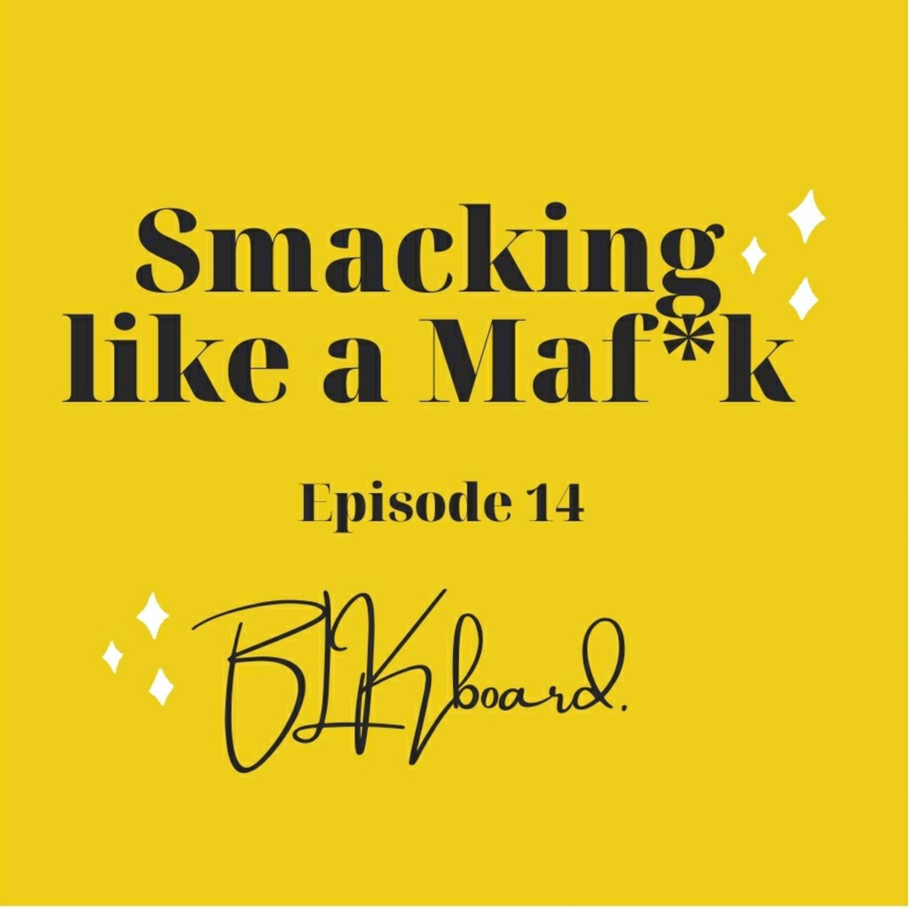 Smacking like a Maf*k episode artwork