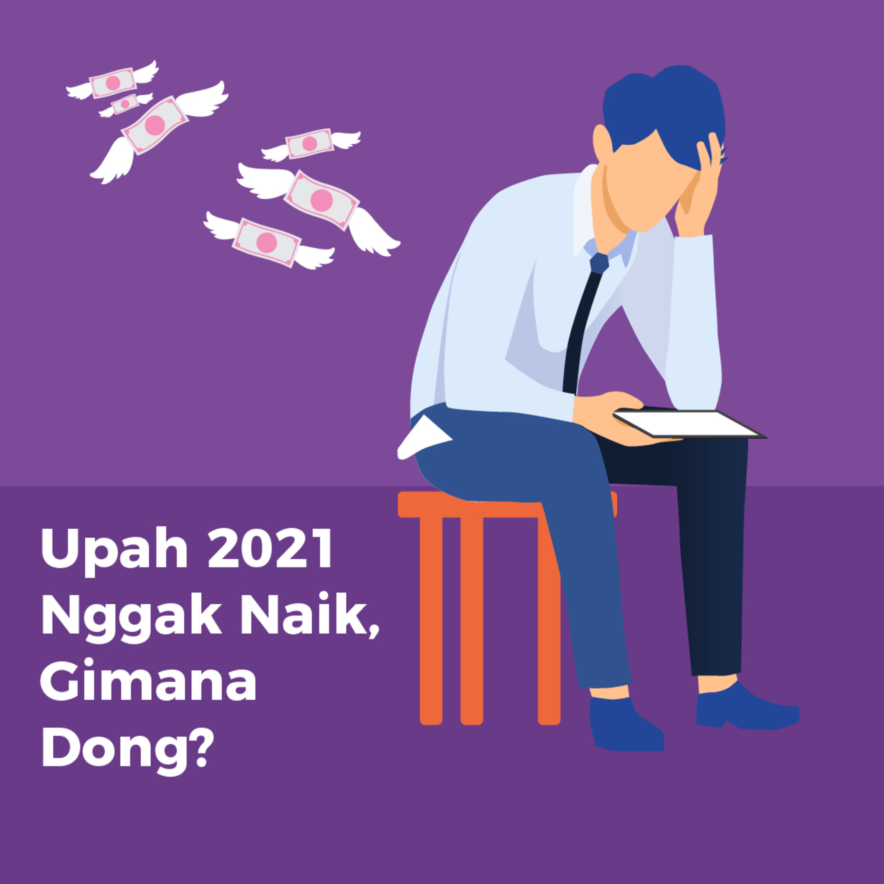 #33 Upah Minimum 2021 Nggak Naik, Gimana Dong? episode artwork