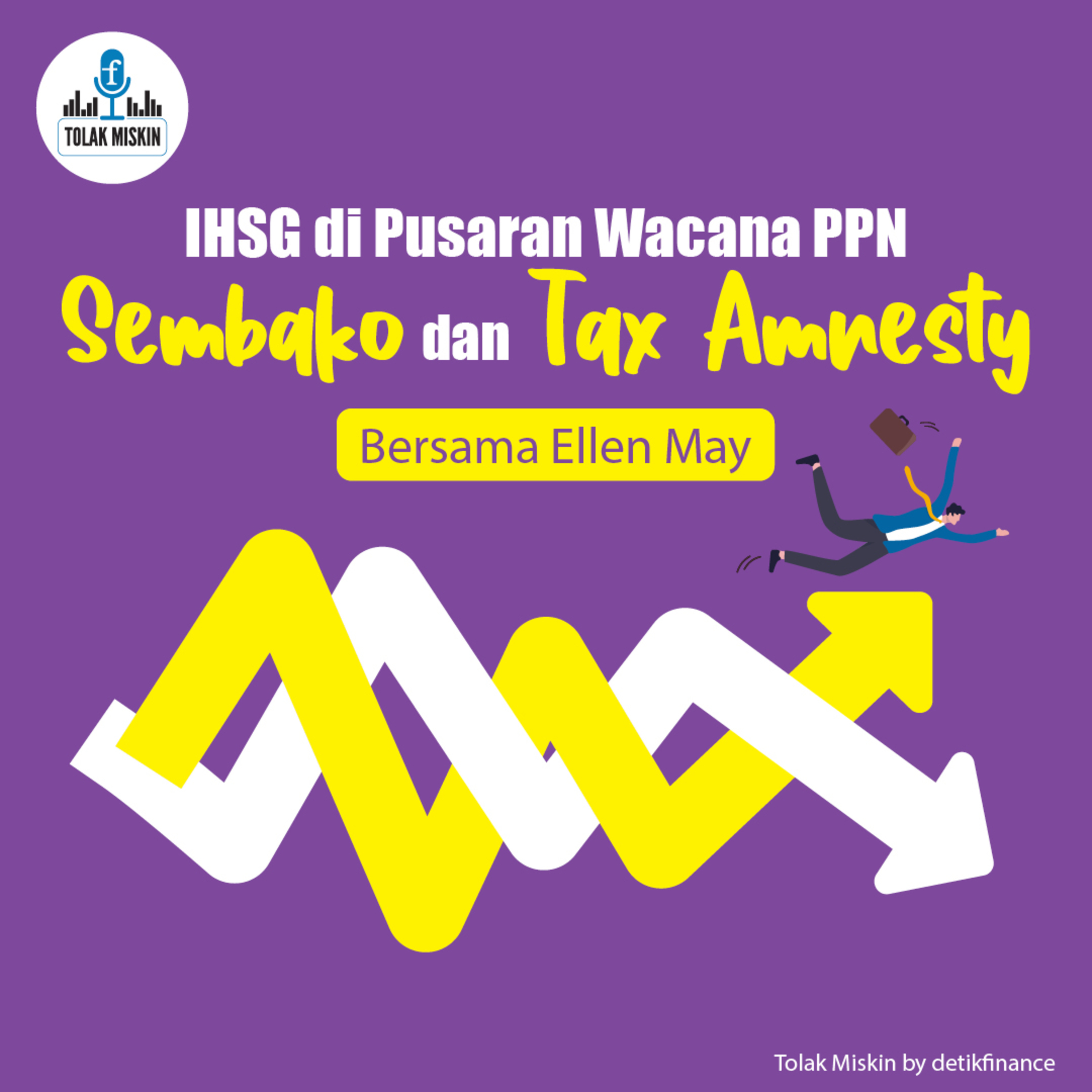 MARKET: IHSG di Pusaran Wacana PPN dan Tax Amnesty (Bersama Ellen May) episode artwork
