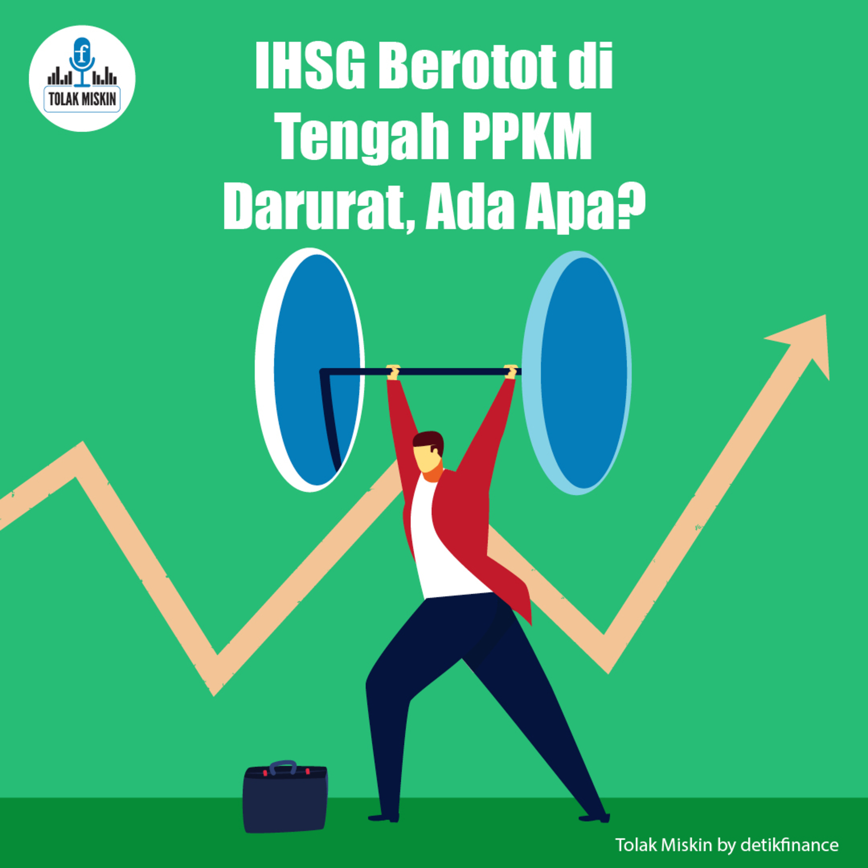 MARKET: IHSG Berotot di Tengah PPKM Darurat, Ada Apa? episode artwork