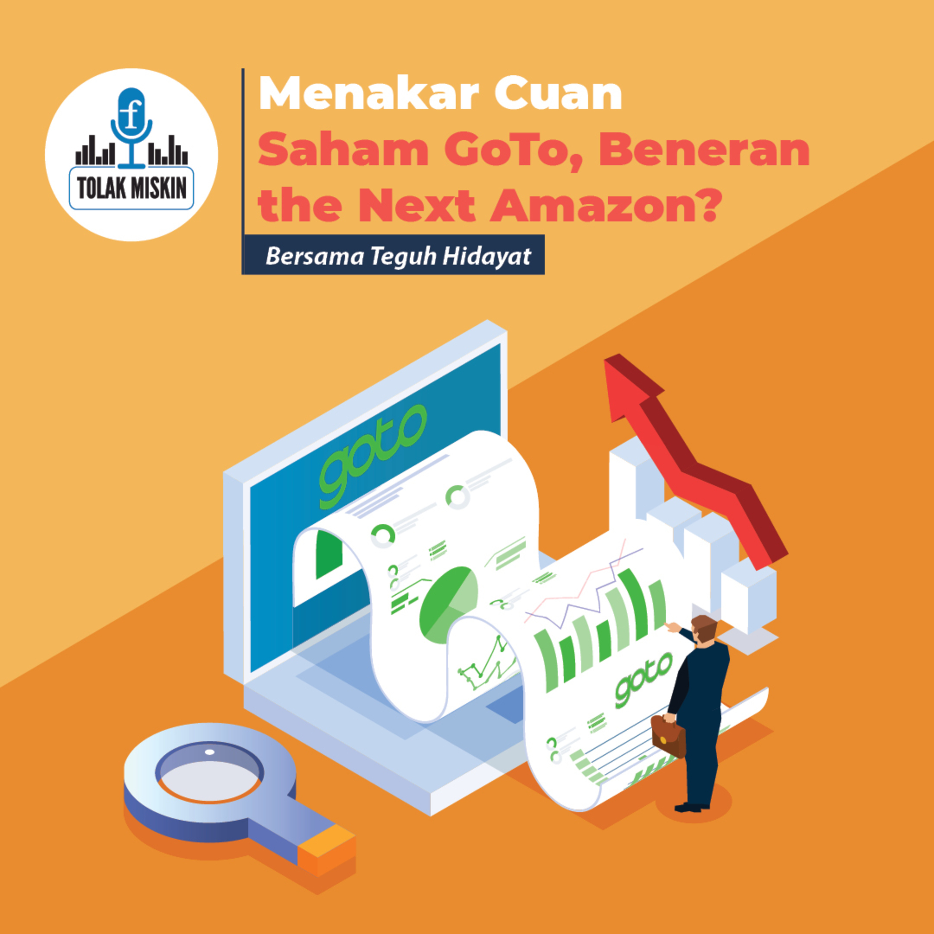 #91 Menakar Cuan Saham GoTo, Beneran the Next Amazon? (ft. Teguh Hidayat) episode artwork