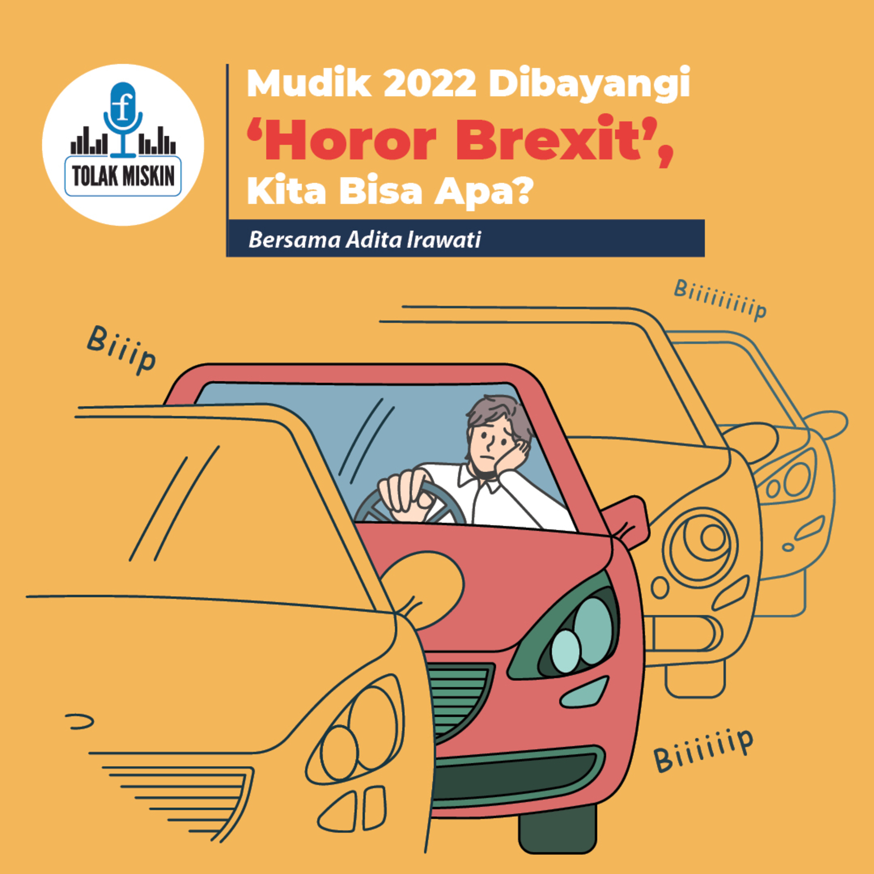#92 Bayangan 'Horor Brexit' di Mudik 2022, Kita Bisa Apa? (ft. Adita Irawati) episode artwork