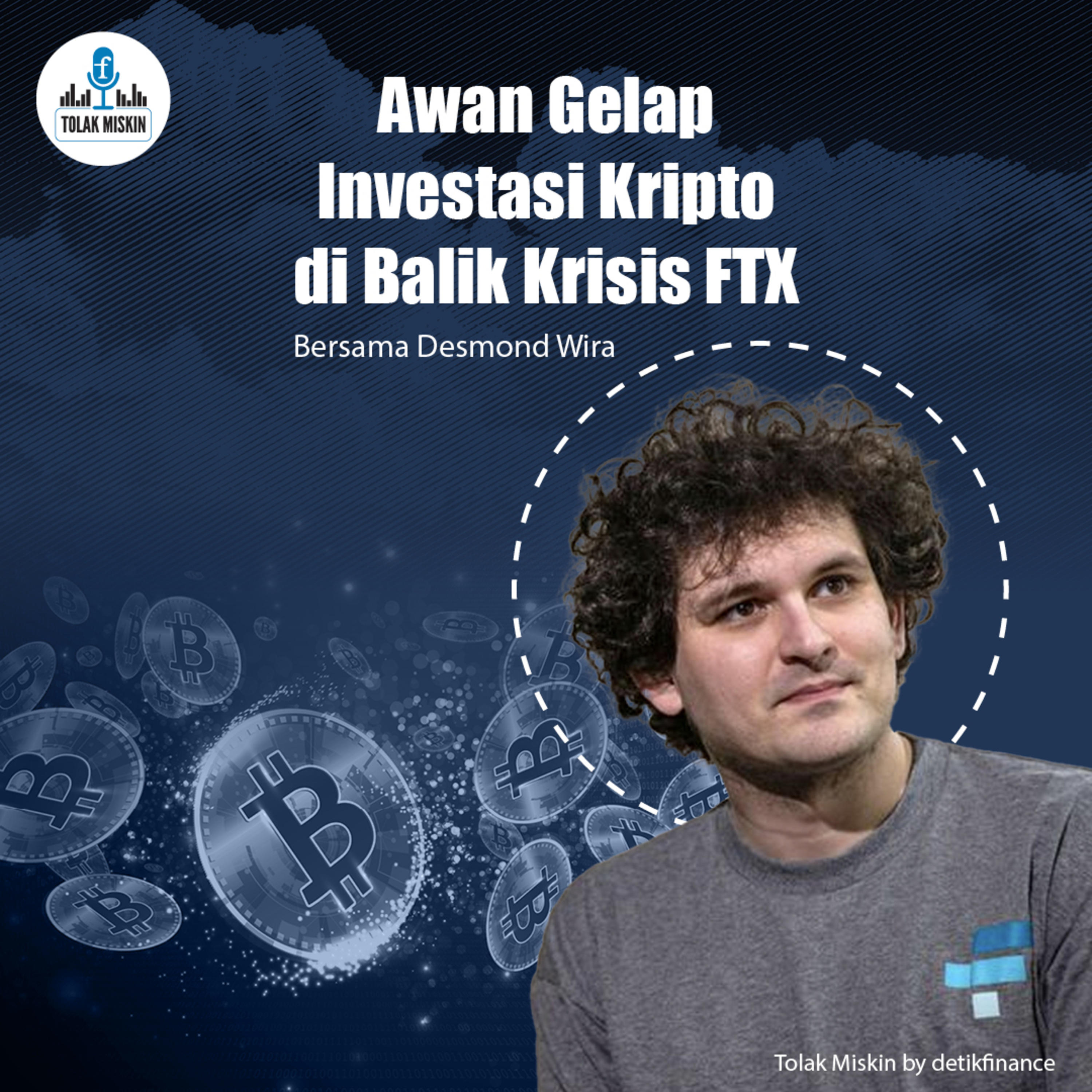 #114 Awan Gelap Investasi Kripto di Balik Krisis FTX (ft. Desmond Wira) episode artwork