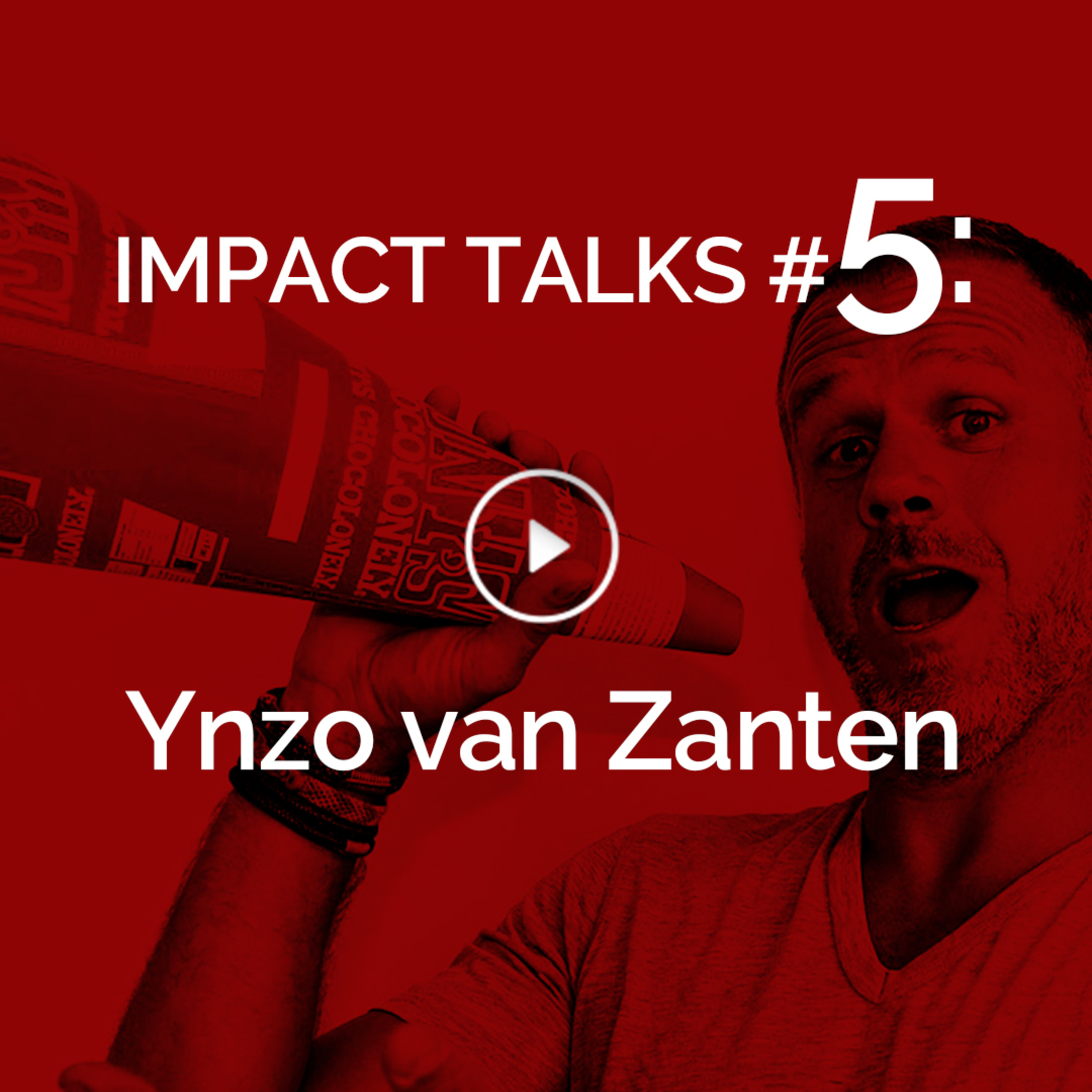 Impact Talks #5: Ynzo van Zanten (Tony's Chocolonely - Chief Evangelist) episode artwork