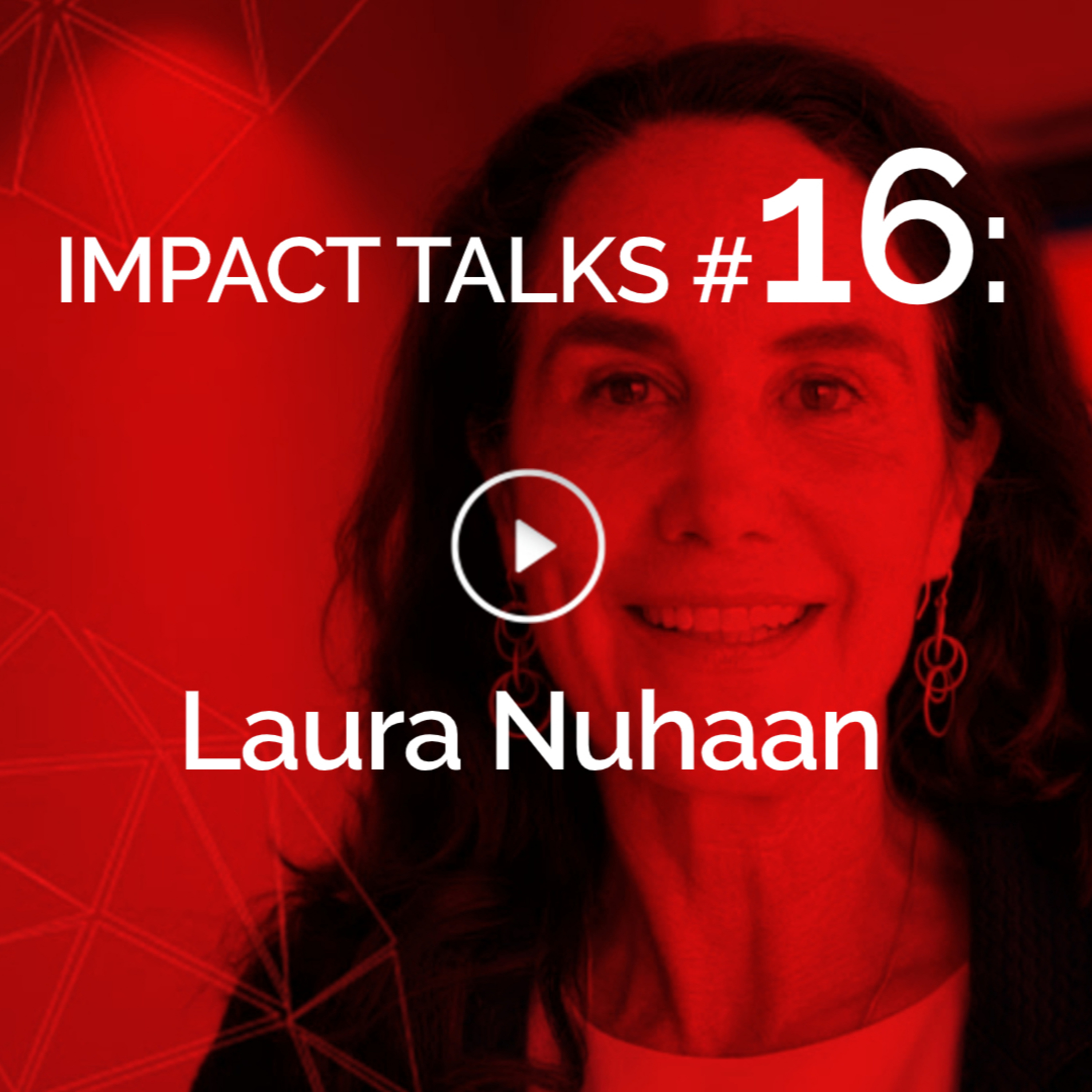 Impact Talks #16: Laura Nuhaan (Microsoft - Western Europe Services, Digital Transformation Lead) episode artwork