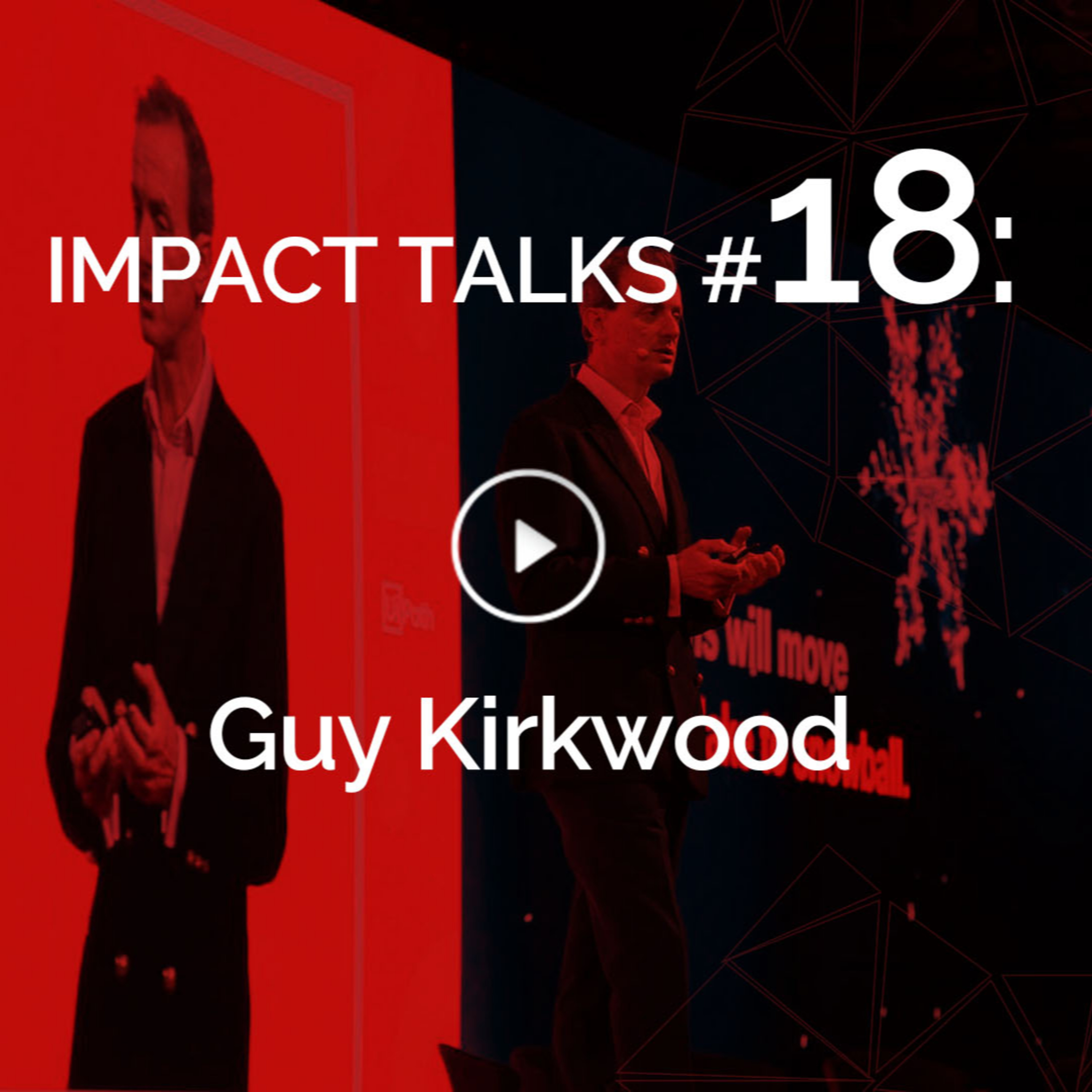 Impact Talks #18: Guy Kirkwood (UiPath - Forbes AI 50, former Scots Guards officer, Capgemini) episode artwork