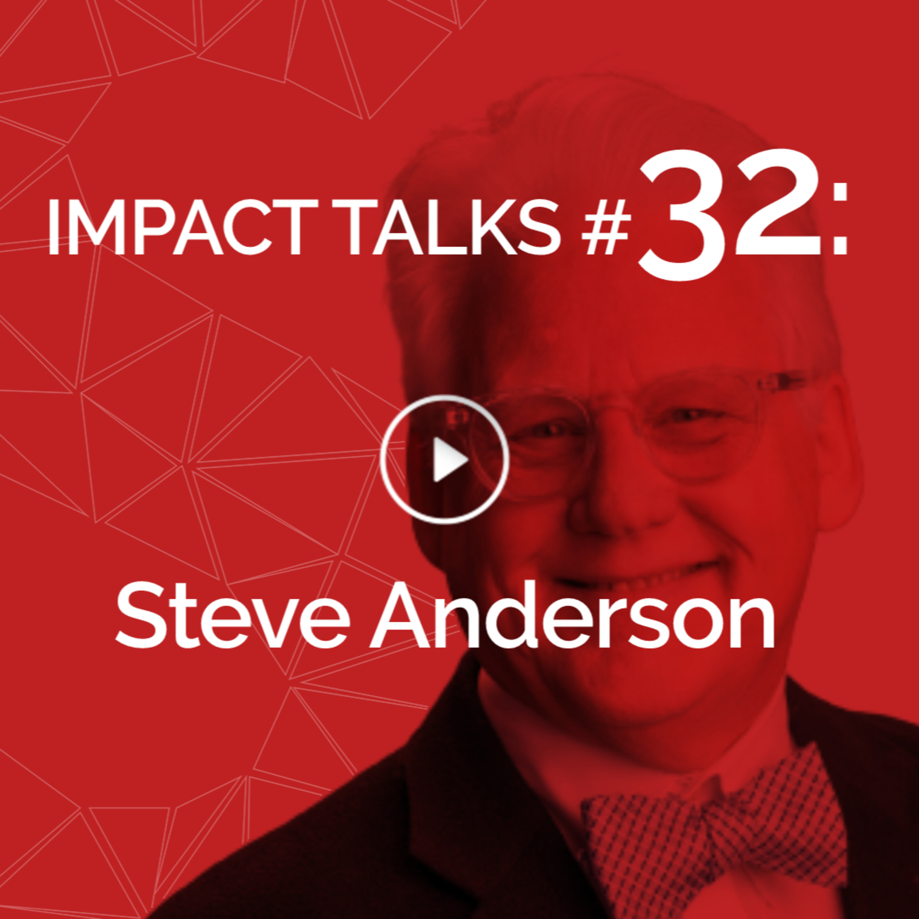 Impact Talks #32: Steve Anderson (Author The Bezos Letters - Principles to grow like Amazon) episode artwork