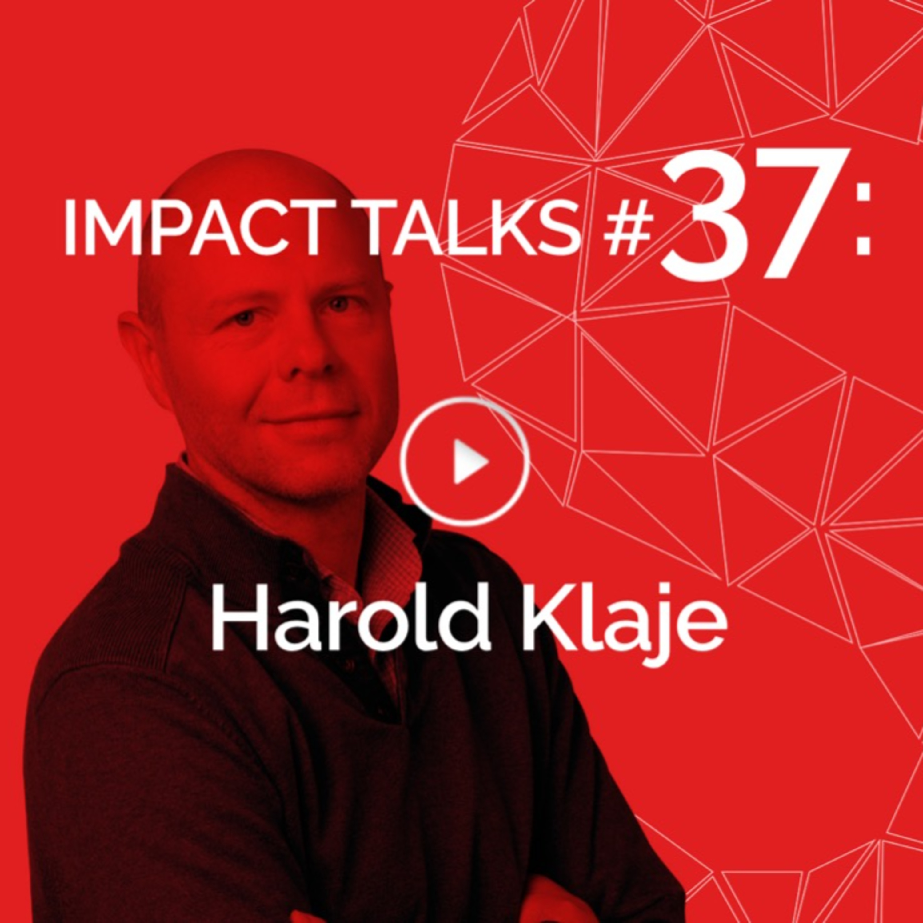 Impact Talks #37: Harold Klaje (Reddit - President Global Advertising & Pinterest, Google) episode artwork