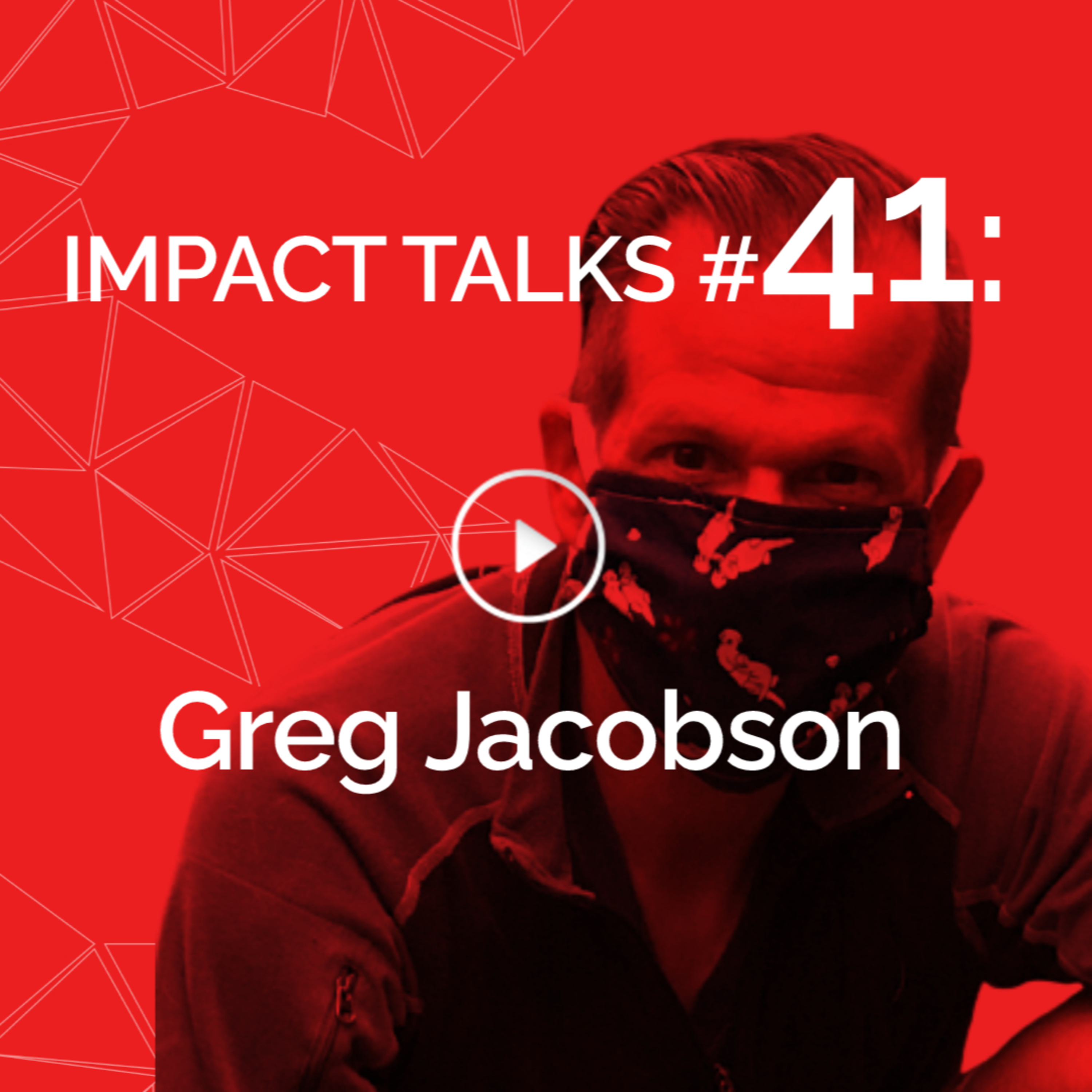Impact Talks #41: Greg Jacobson (ER Doctor turned Tech Founder - CEO KaiNexus) episode artwork
