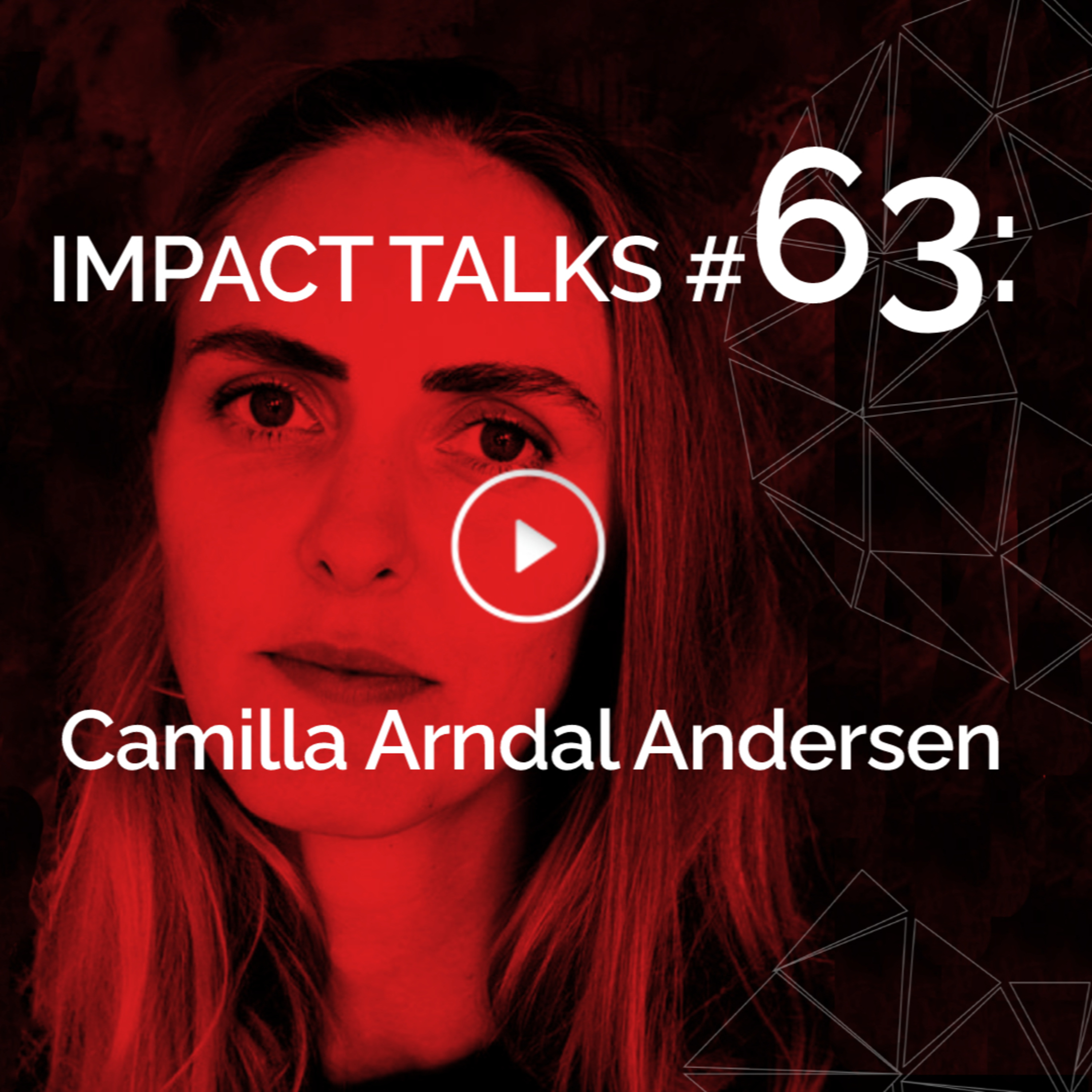 #63: Neuro & Food Scientist - Latest tech and future of food science (Camilla Arndal Andersen) episode artwork