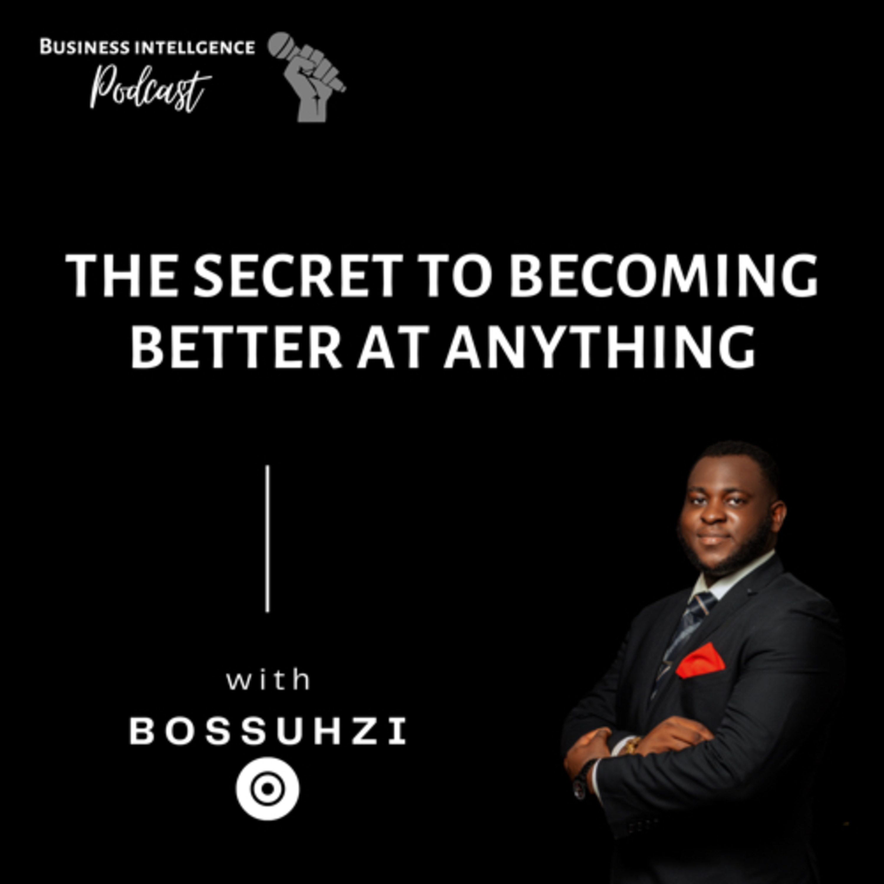 THE SECRET TO BECOMING BETTER