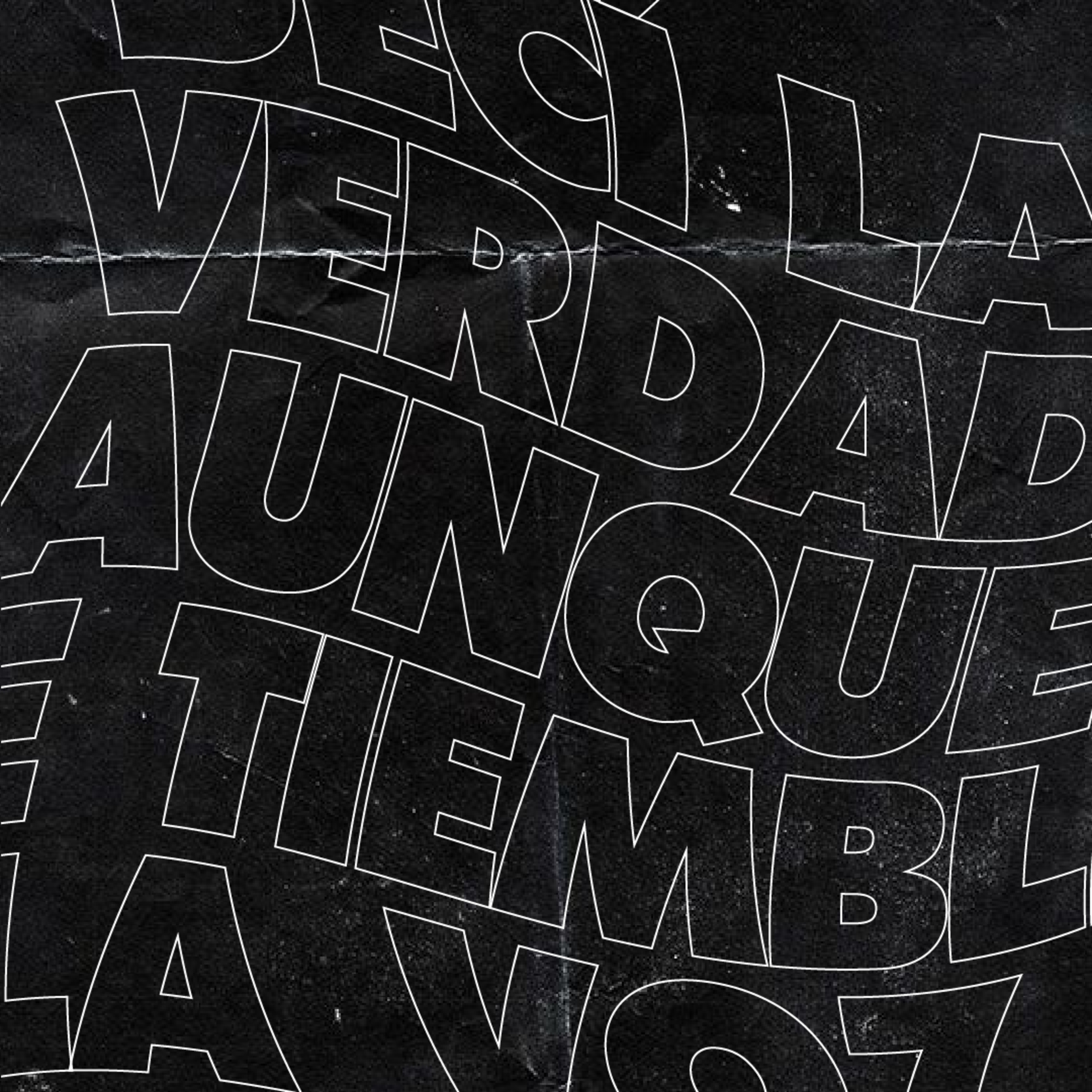 Aunque te tiemble la voz