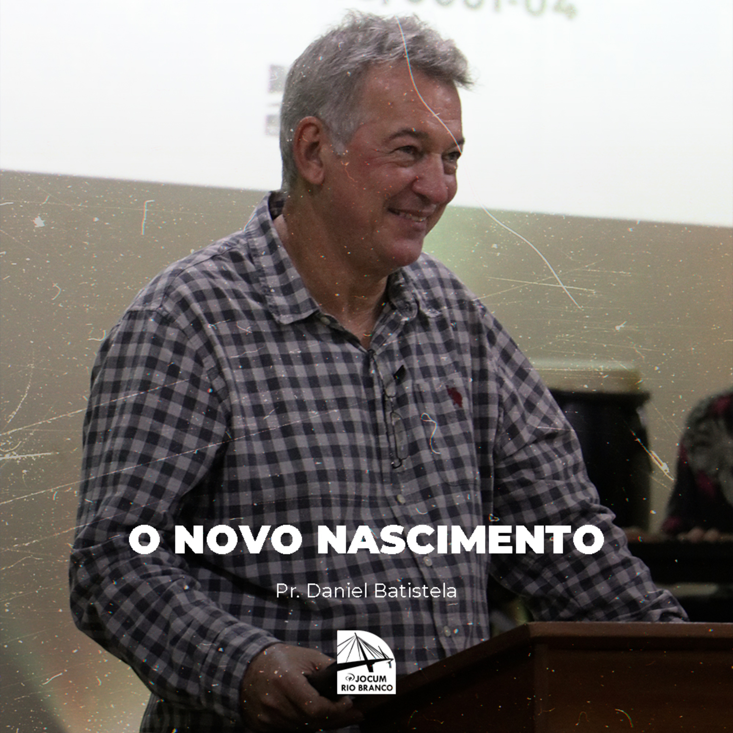 O novo nascimento - Daniel Batistela episode artwork