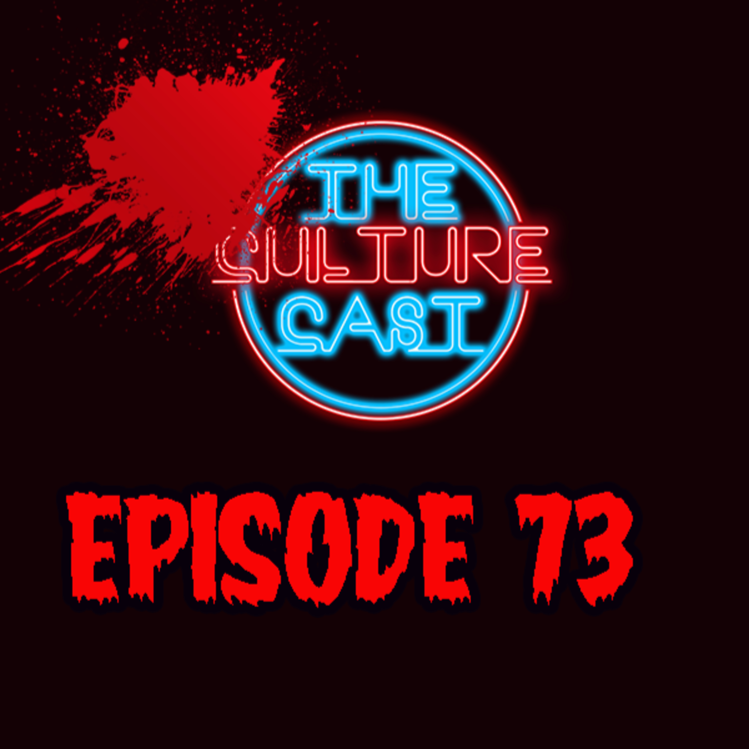 Culture Cast Episode 73 Spooky Season !!!