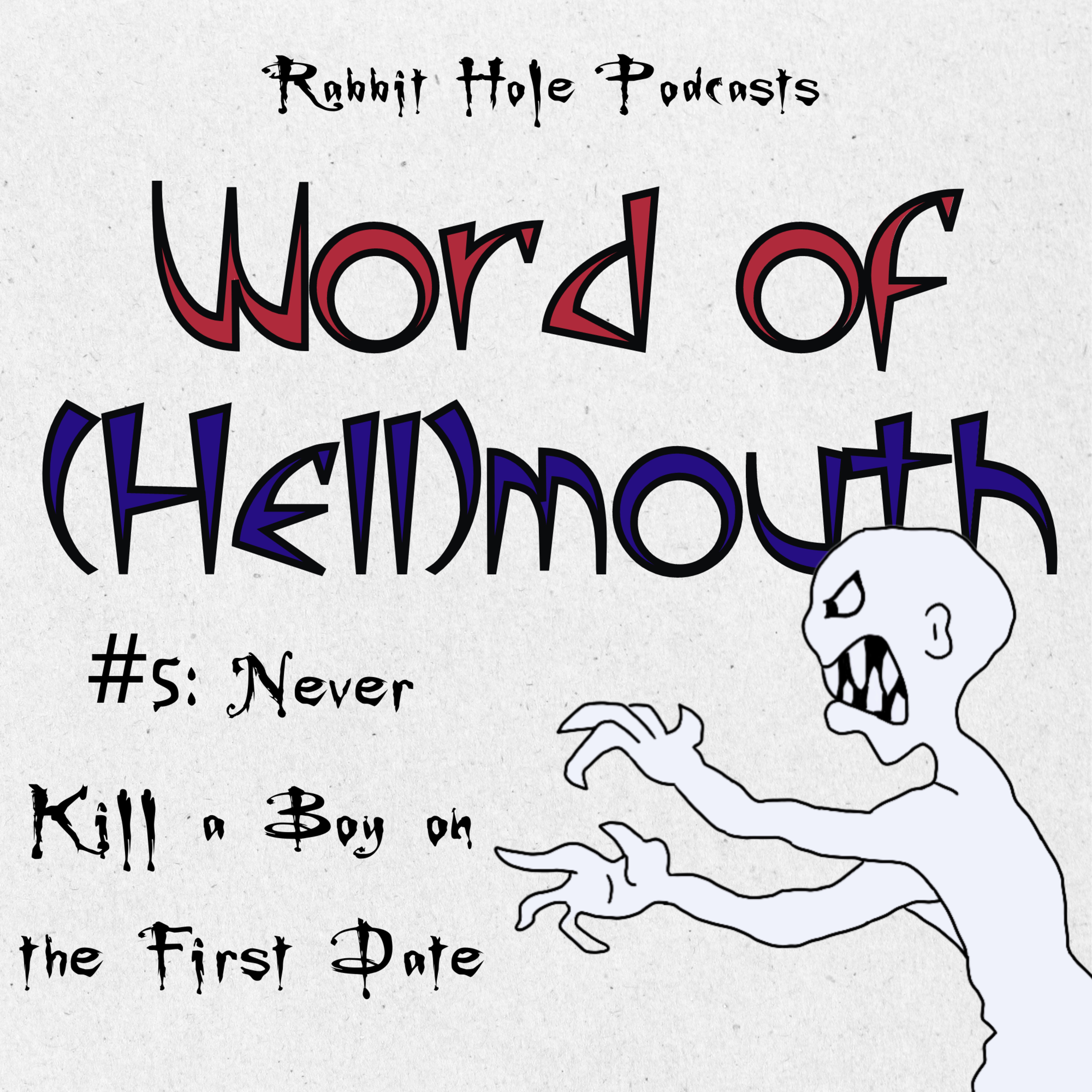 #5: Never Kill A Boy On The First Date episode artwork