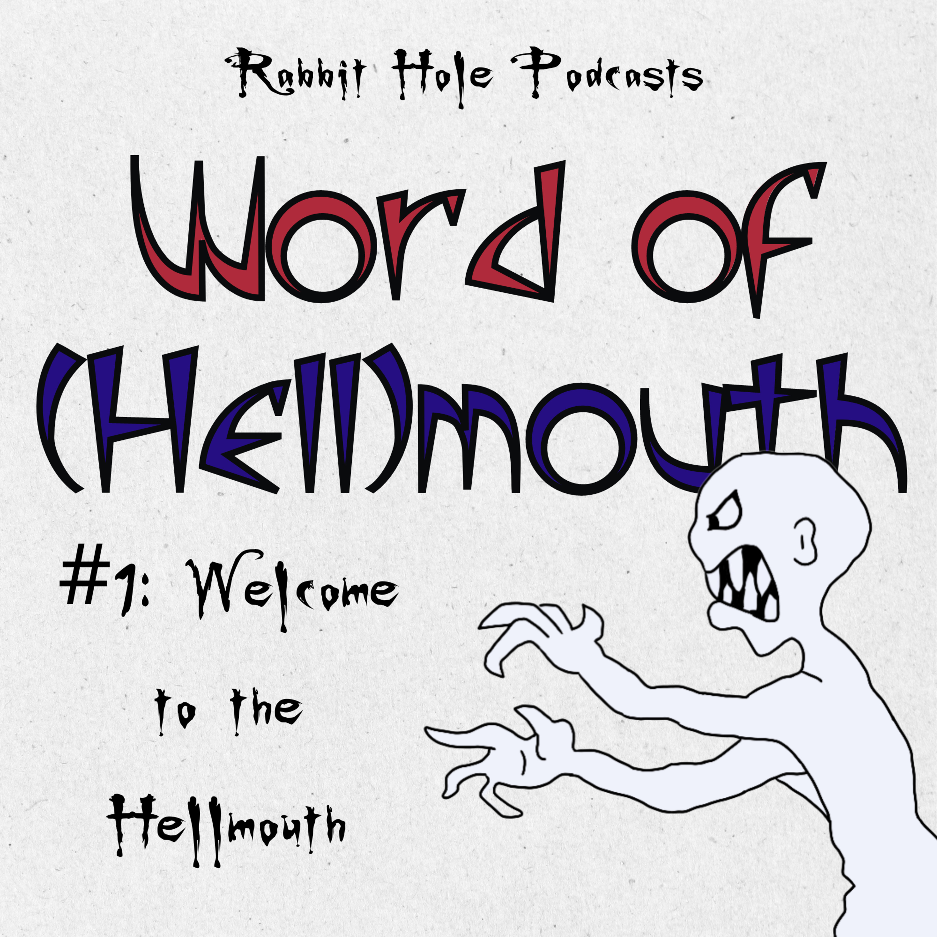 #1: Welcome To The Hellmouth episode artwork