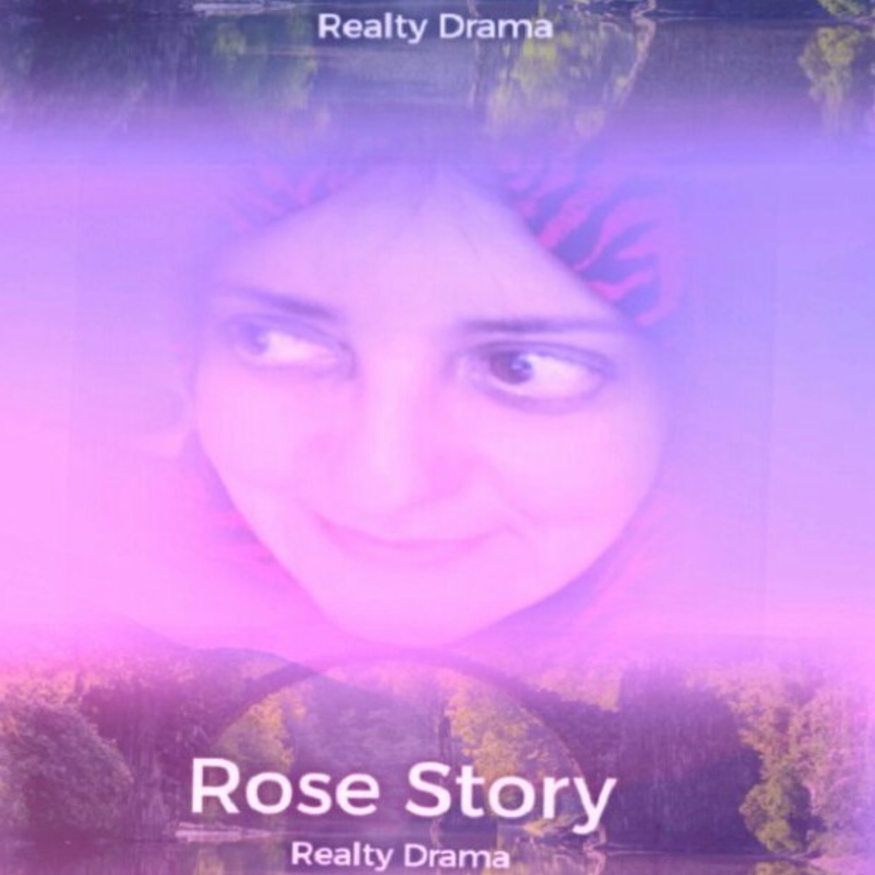 Rose Story, a Realty Drama