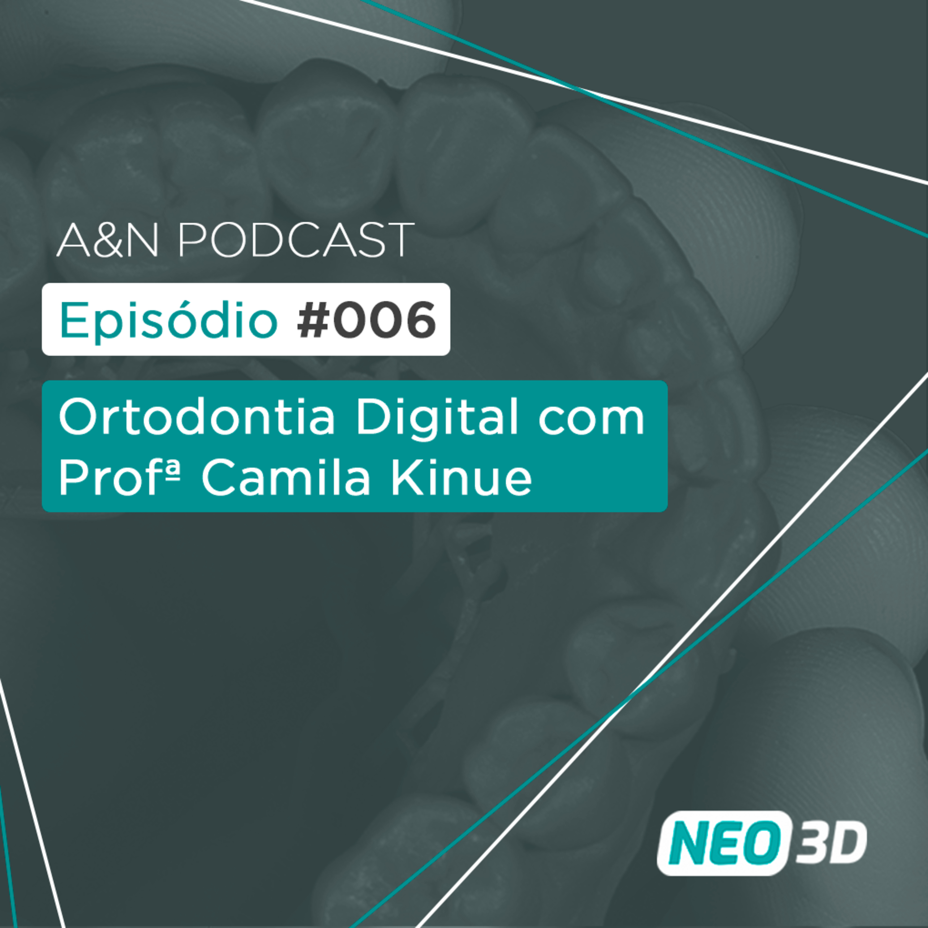 A&N 006 - Ortodontia Digital no dia-a-dia