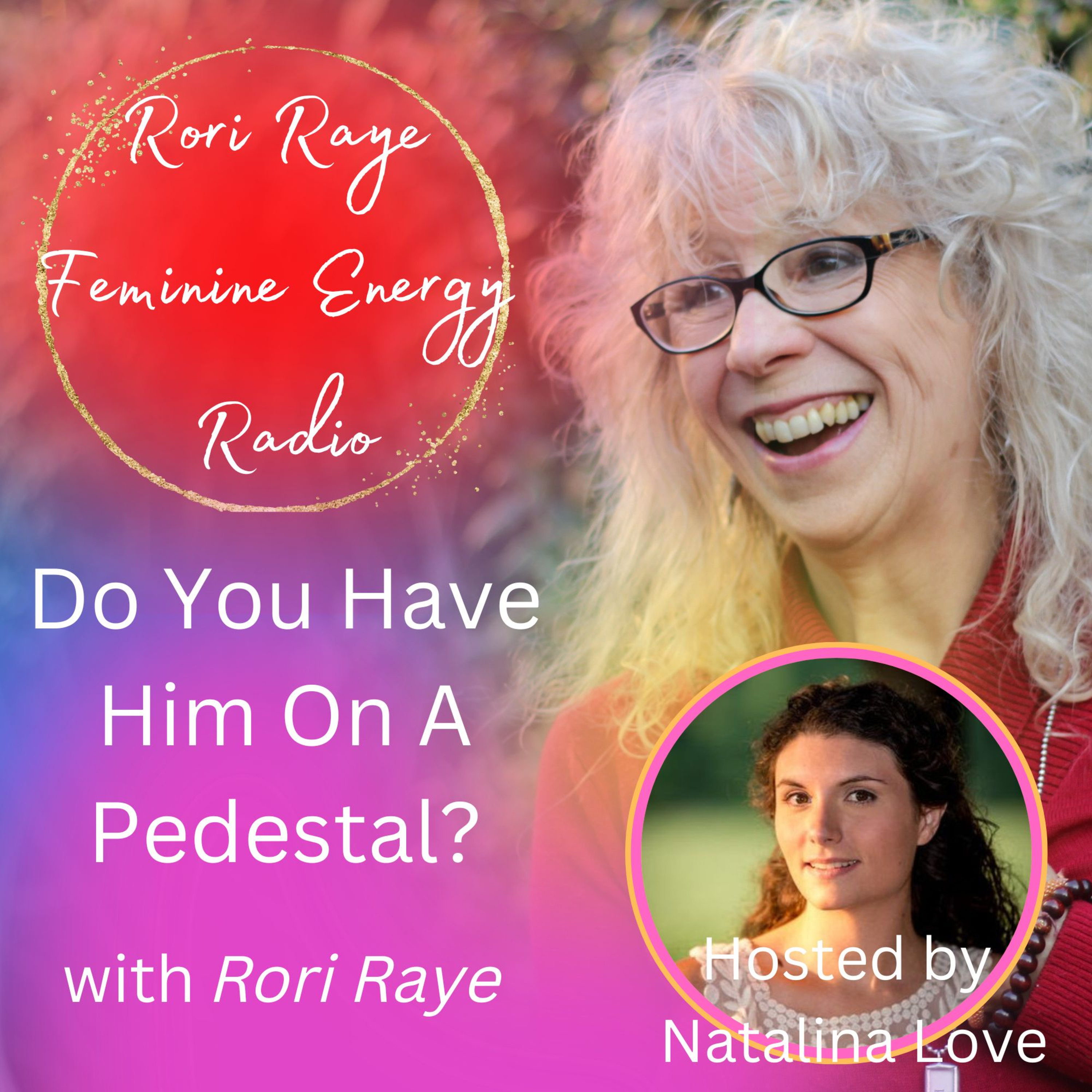 Rori Raye Feminine Energy Radio