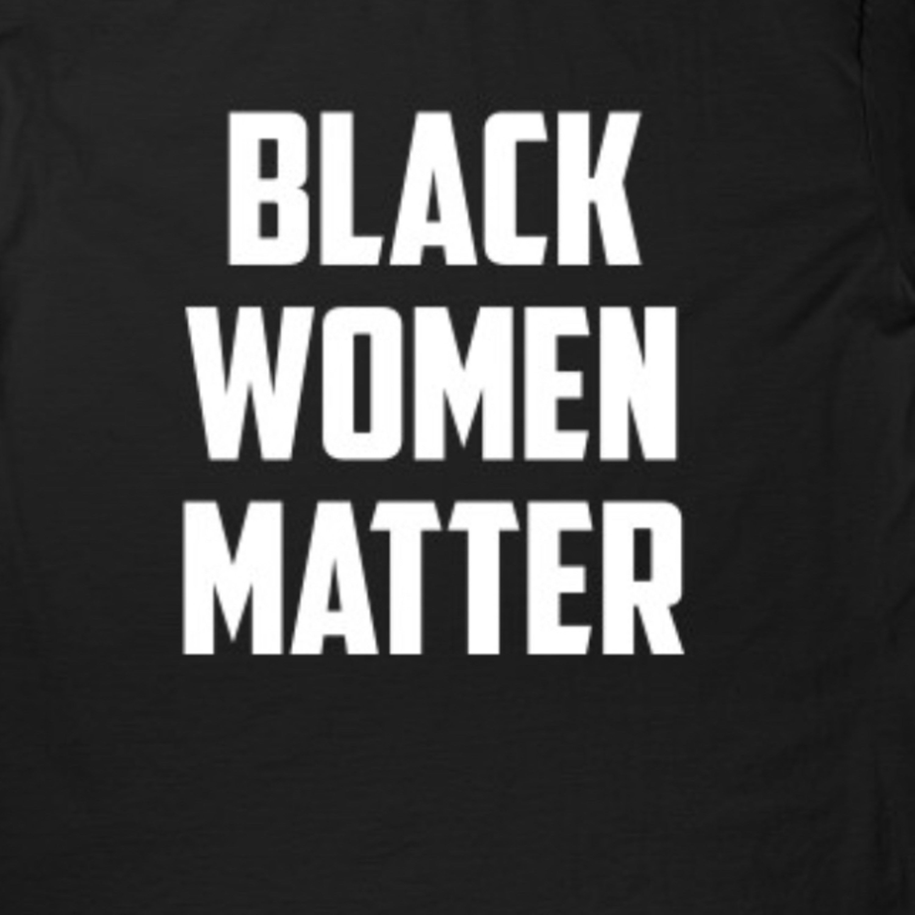 Black women we support you!!