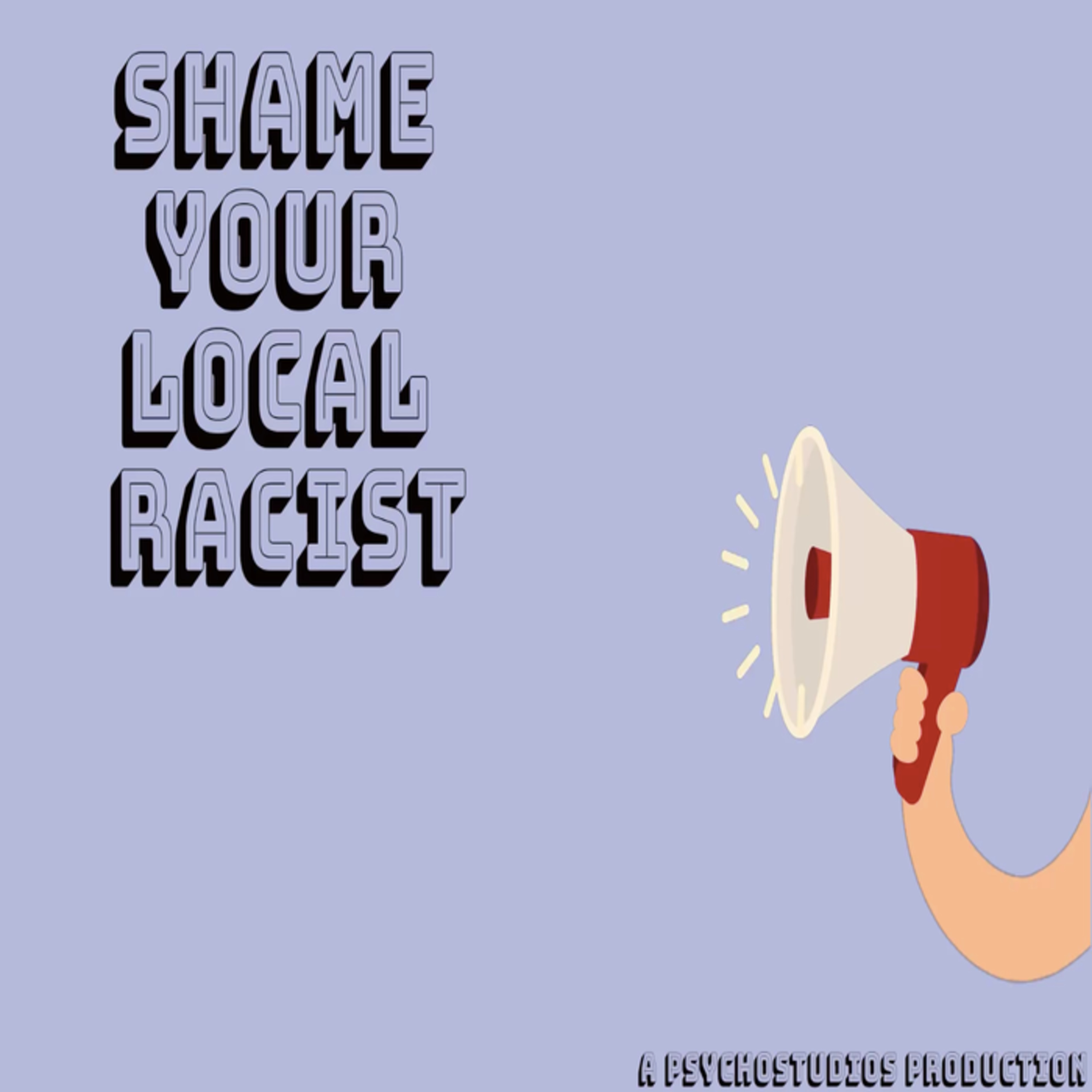 Dink it & Sink it// Shame Your Local Racist 