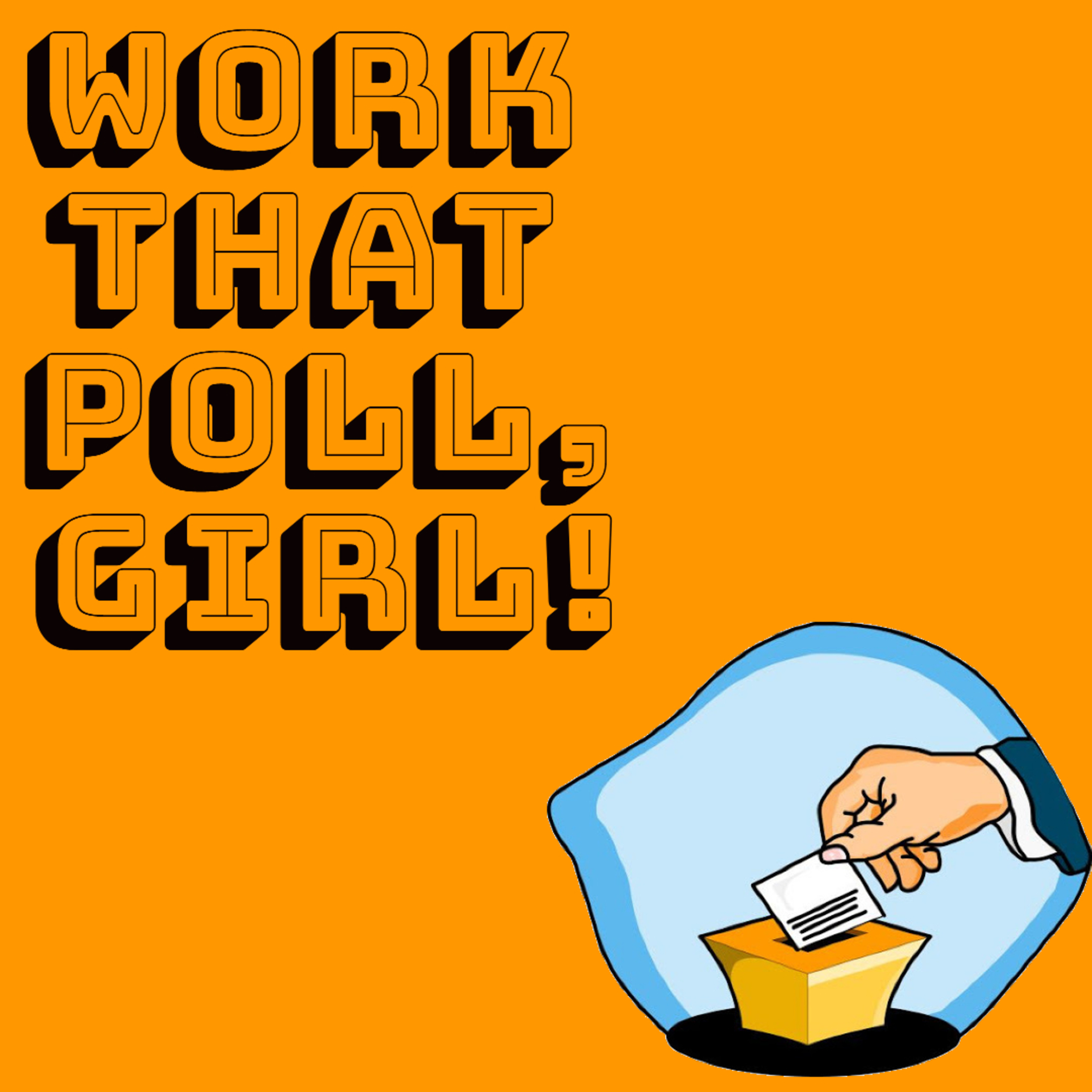 Dink it & Sink it// Work that Poll, Girl! episode artwork