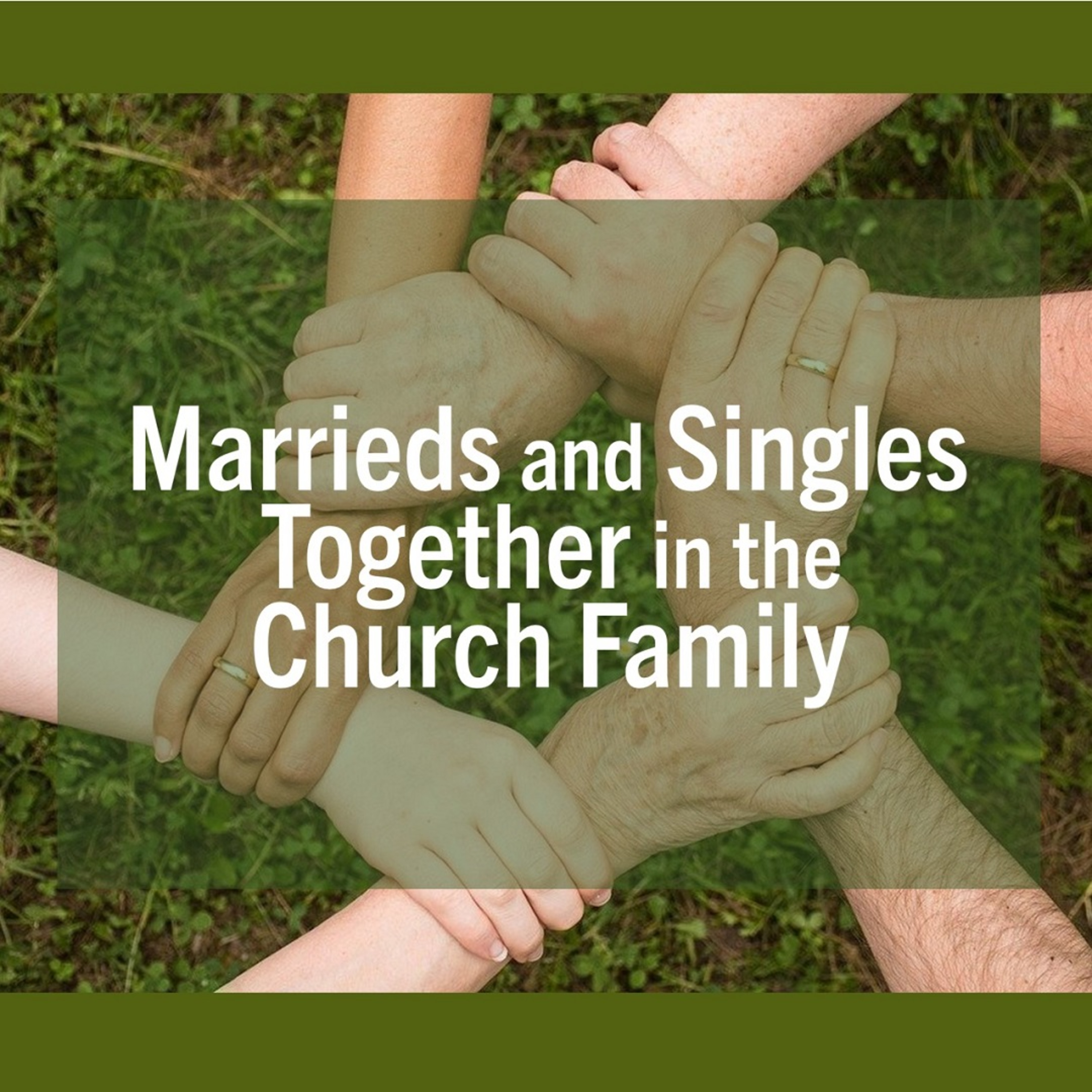Marrieds and Singles Together in the Church Family episode artwork