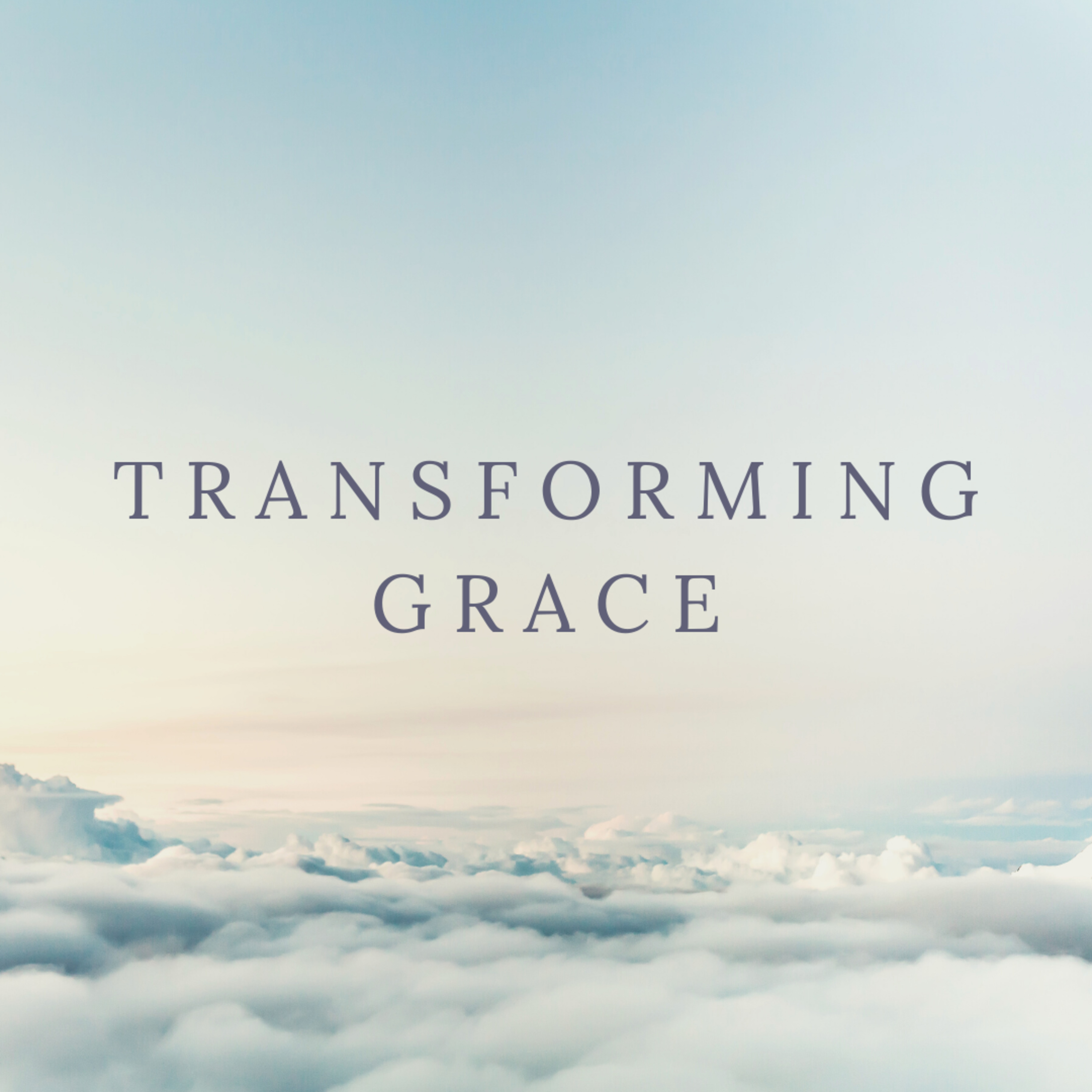 Transforming Grace episode artwork