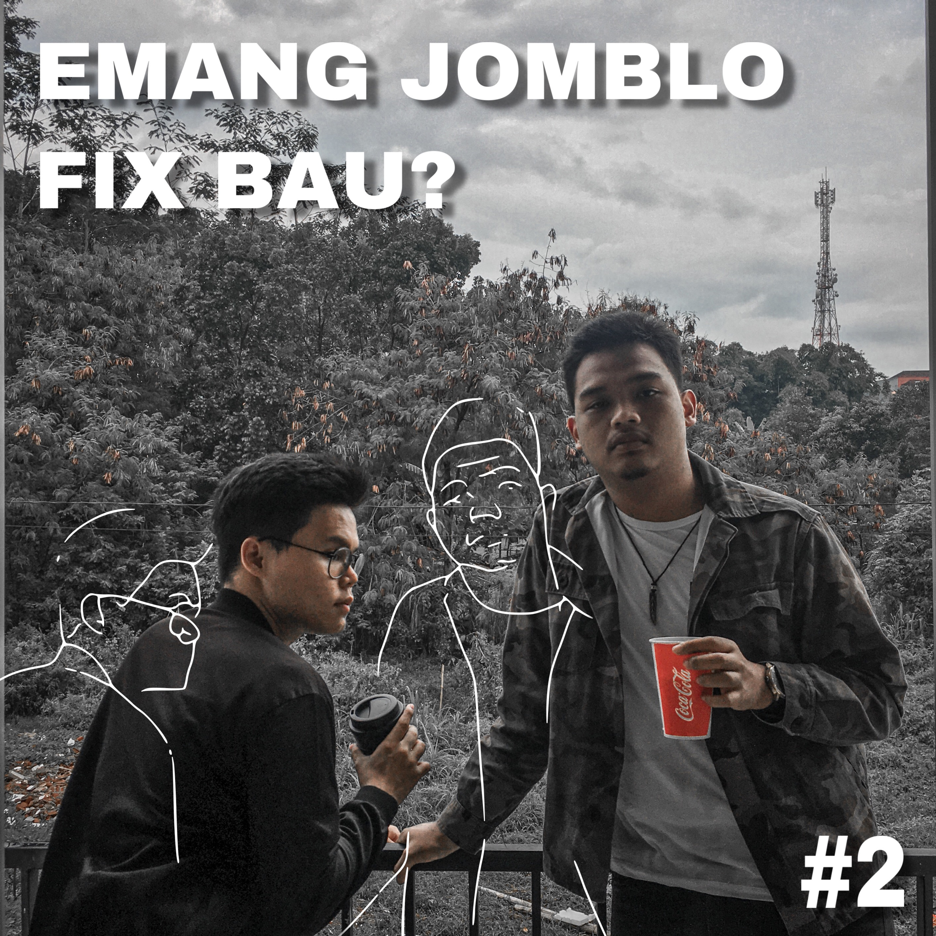 | Eps. 2 | Emang Jomblo Fix BAU?