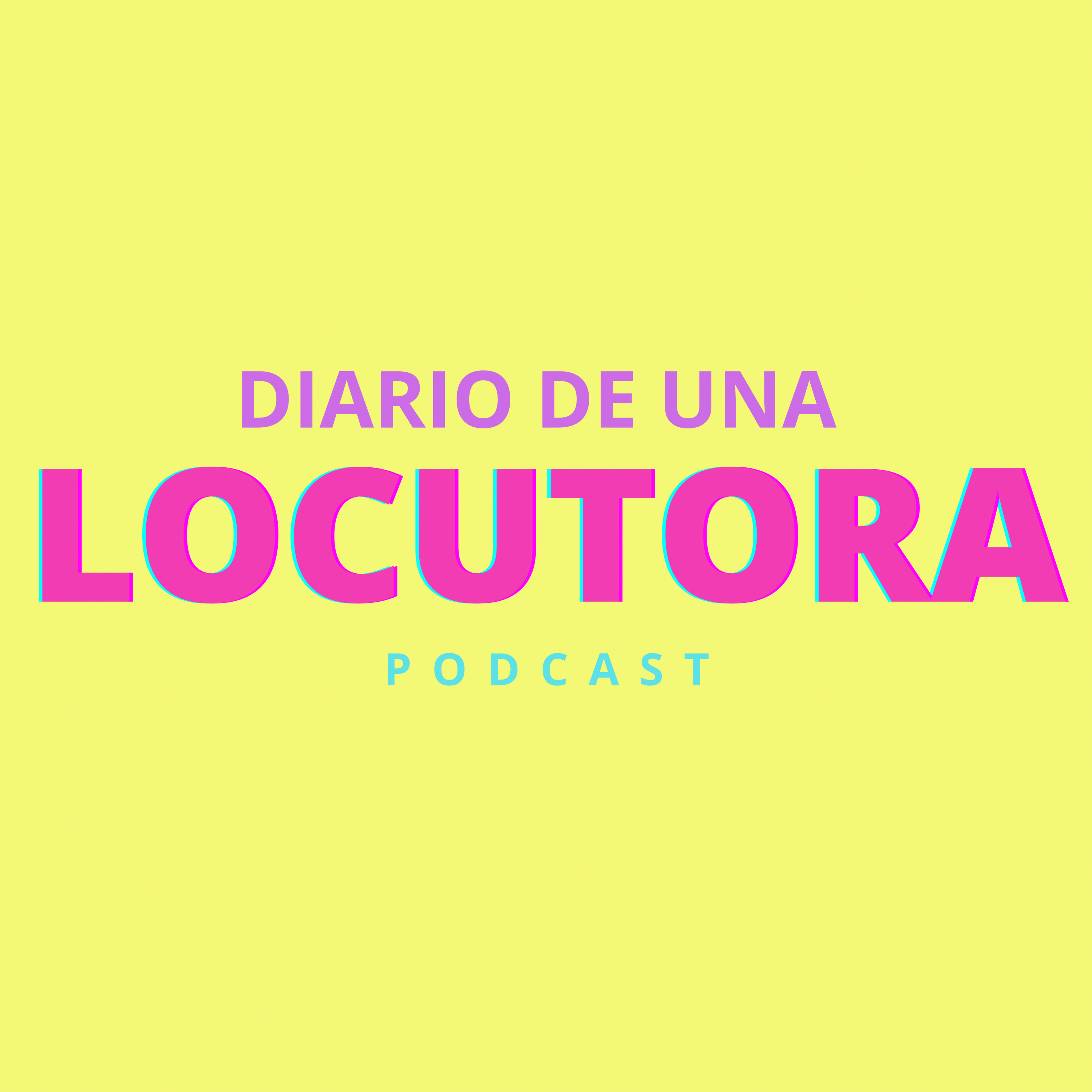 Diario de una locutora | PODCAST