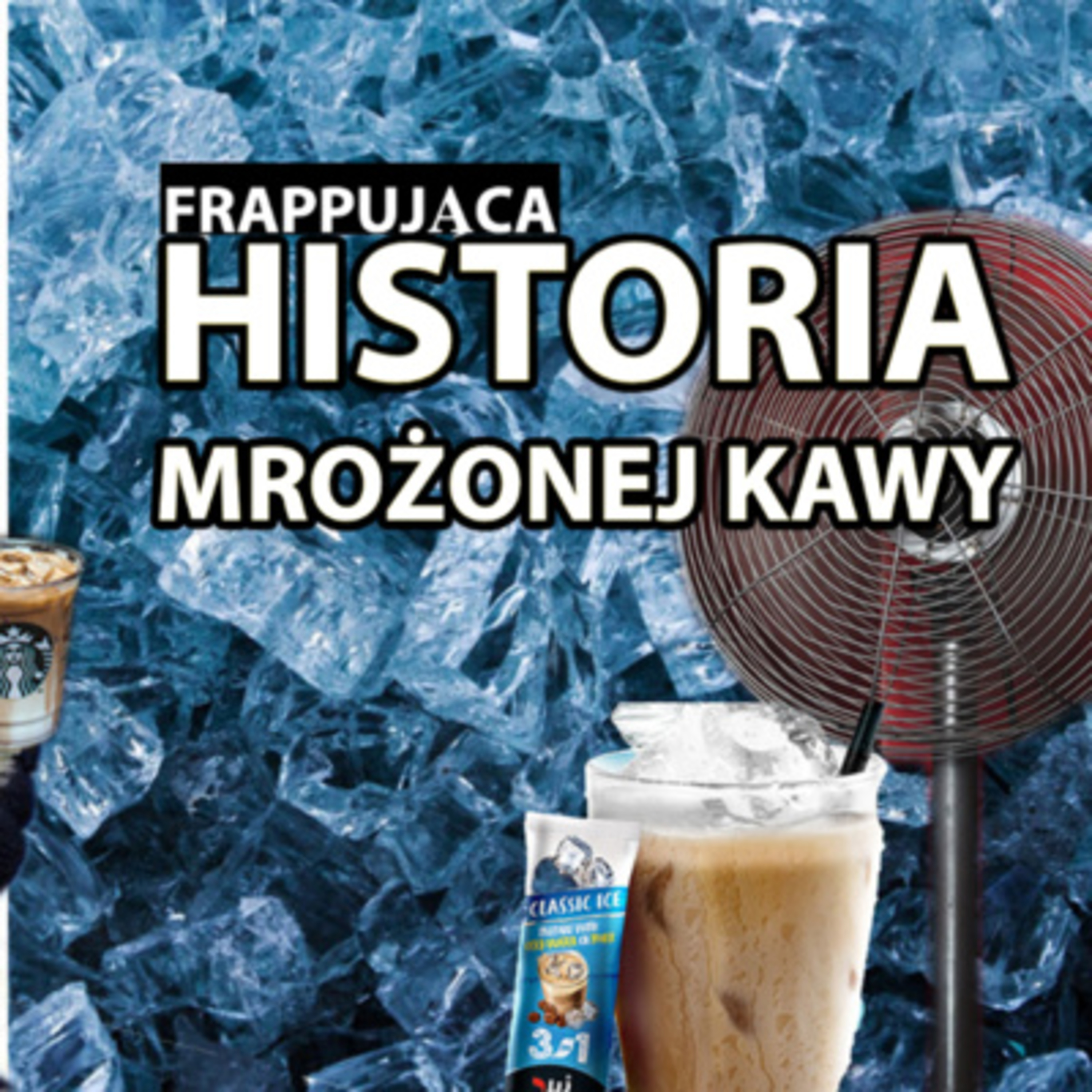 [57.]🧋 Od wojennych improwizacji po hipsterskie wariacje. HISTORIA KAWY MROŻONEJ + PROTIPY BARISTY