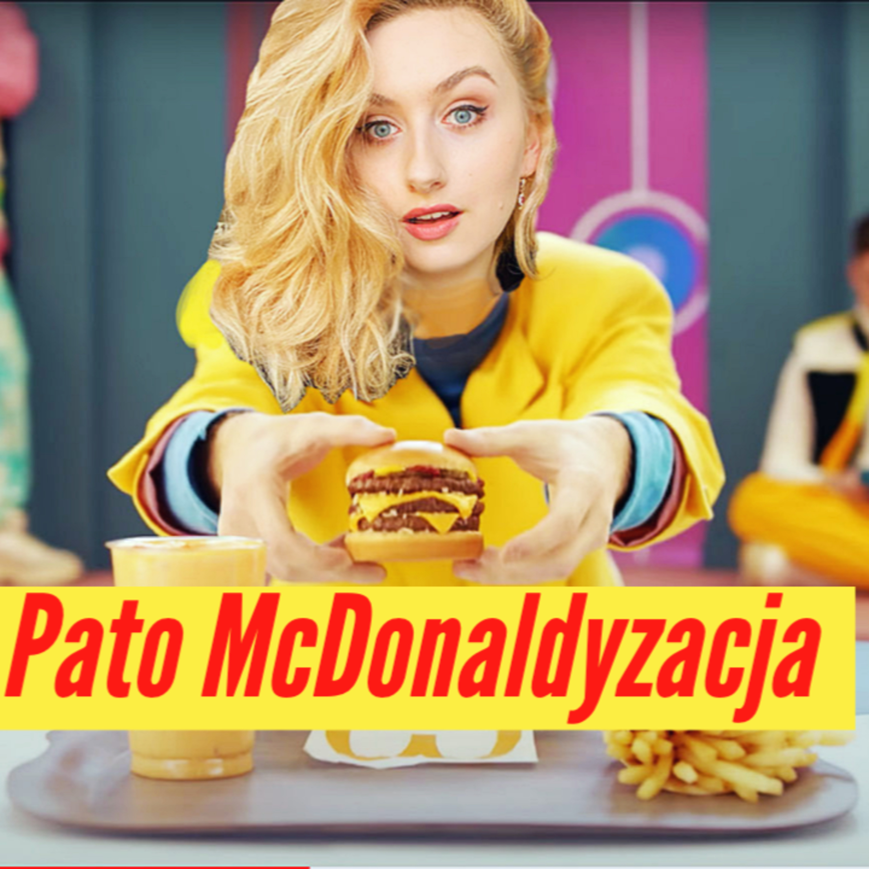 [61.] 🍟 Pato McDonaldyzacja - Mata w Maku i "Receptura", czyli spisek E. Wedel? 🍹 ZMACZshoty 13