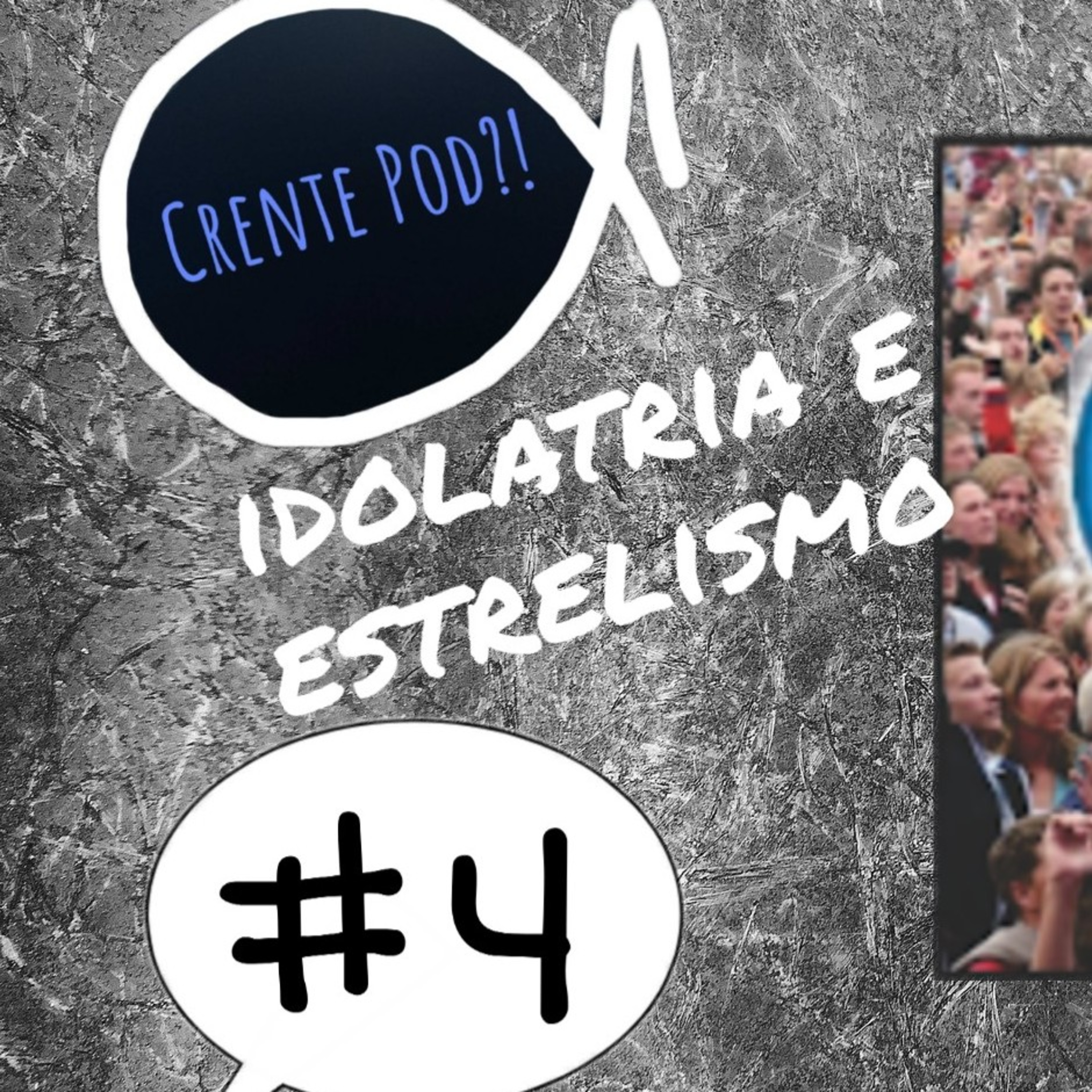CrentePod #4 - Ídolos Gospel (Idolatria e estrelismo) episode artwork