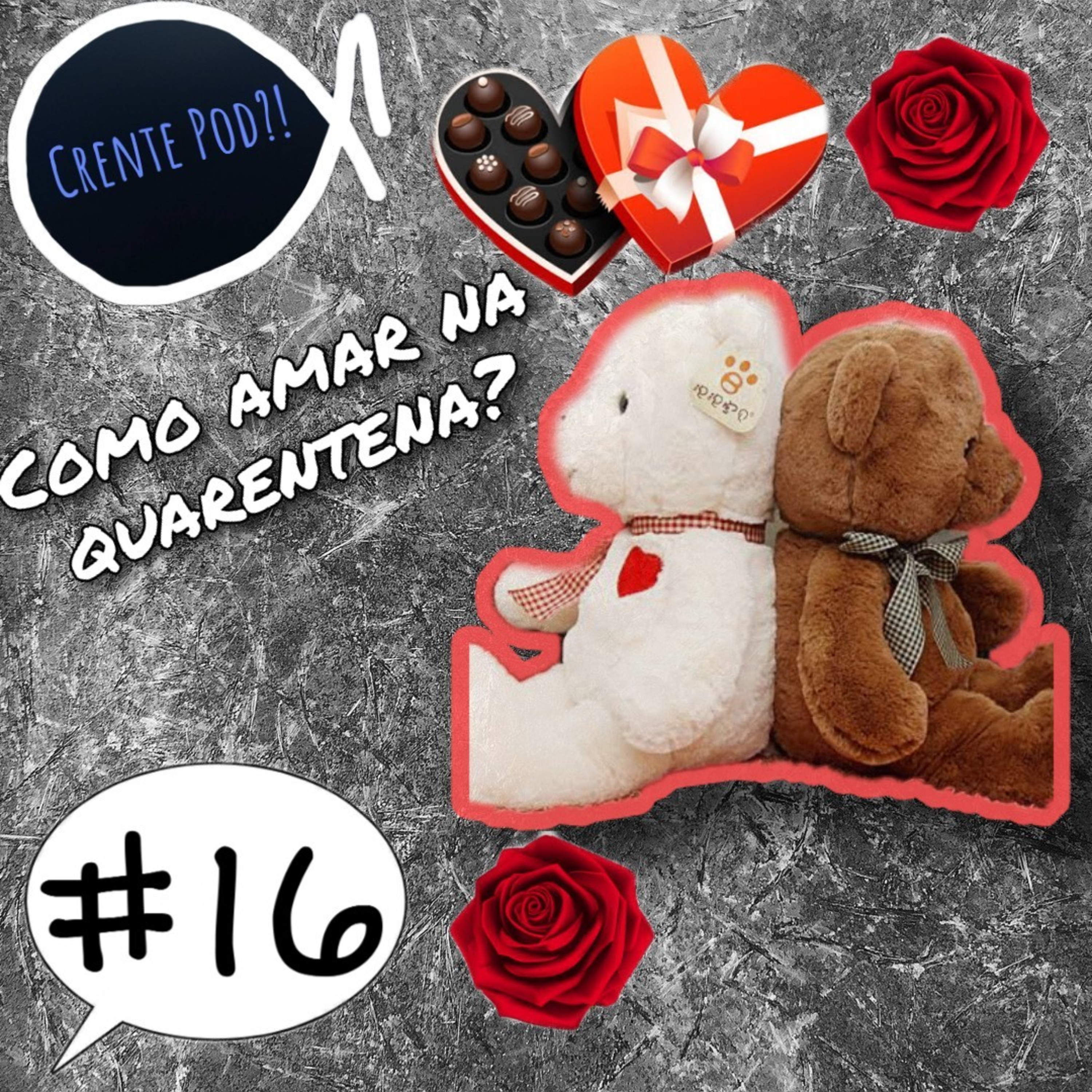 CrentePod #16 - Como amar na quarentena? - Especial dia dos namorados episode artwork