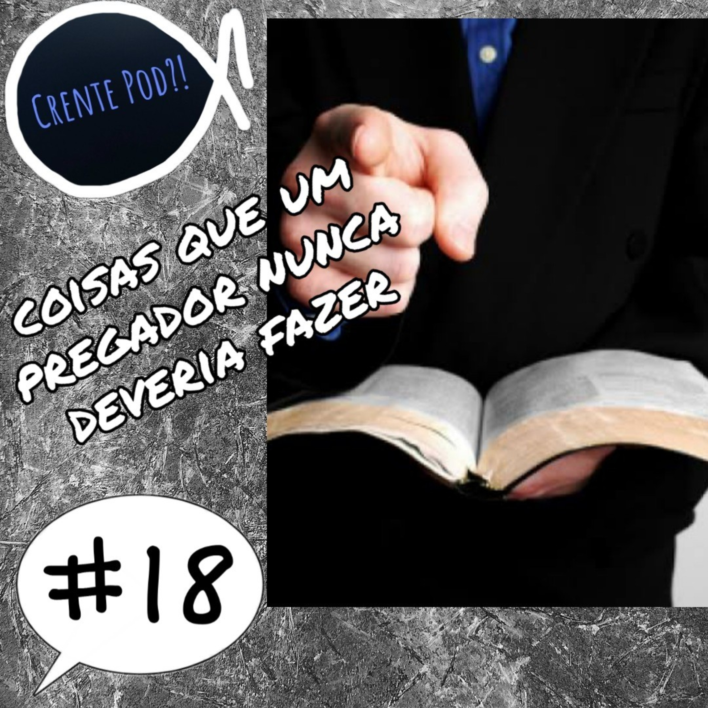 CrentePod #18 - Coisas que pregadores não devem fazer episode artwork